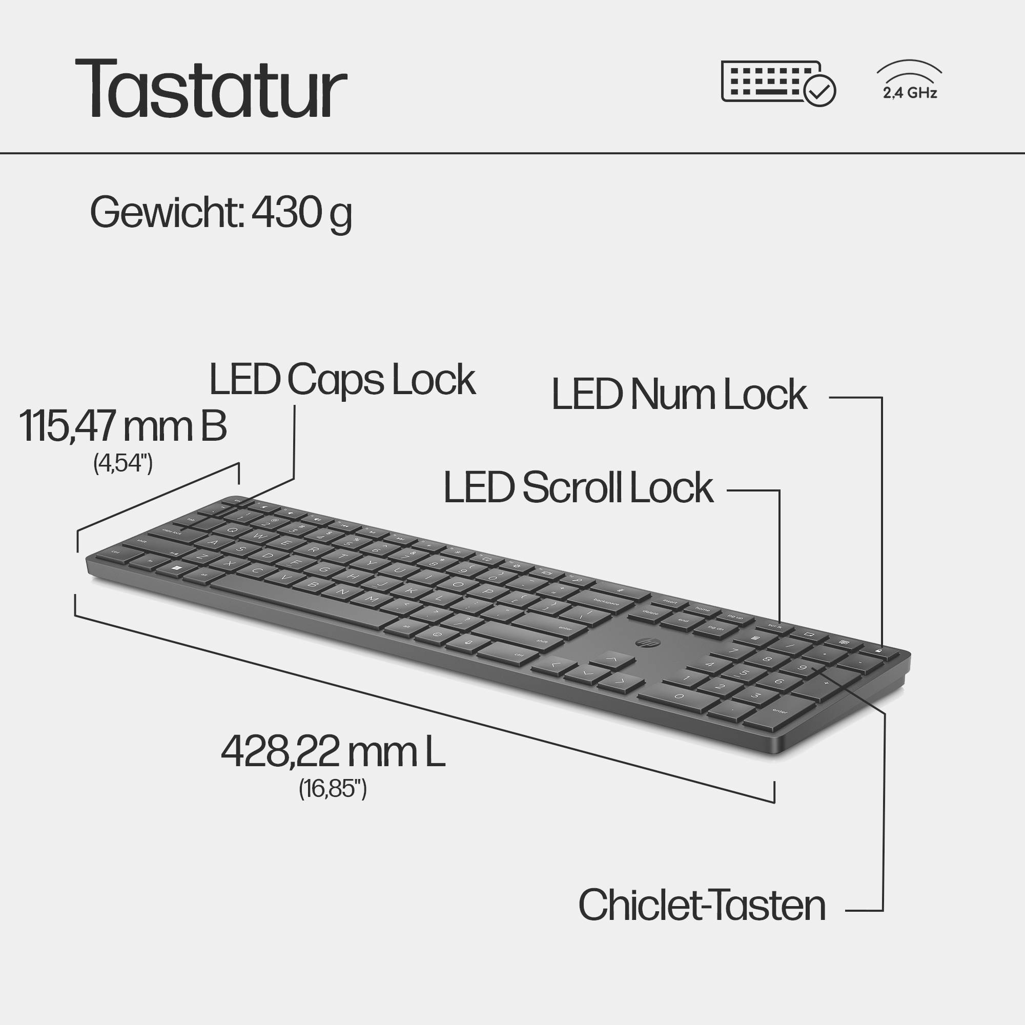 Tastatur mit Chiclet-Tasten, LEDs für Caps Lock, Num Lock und Scroll Lock. Maße: 115,47 mm Breite, 428,22 mm Länge. Gewicht: 430 g.