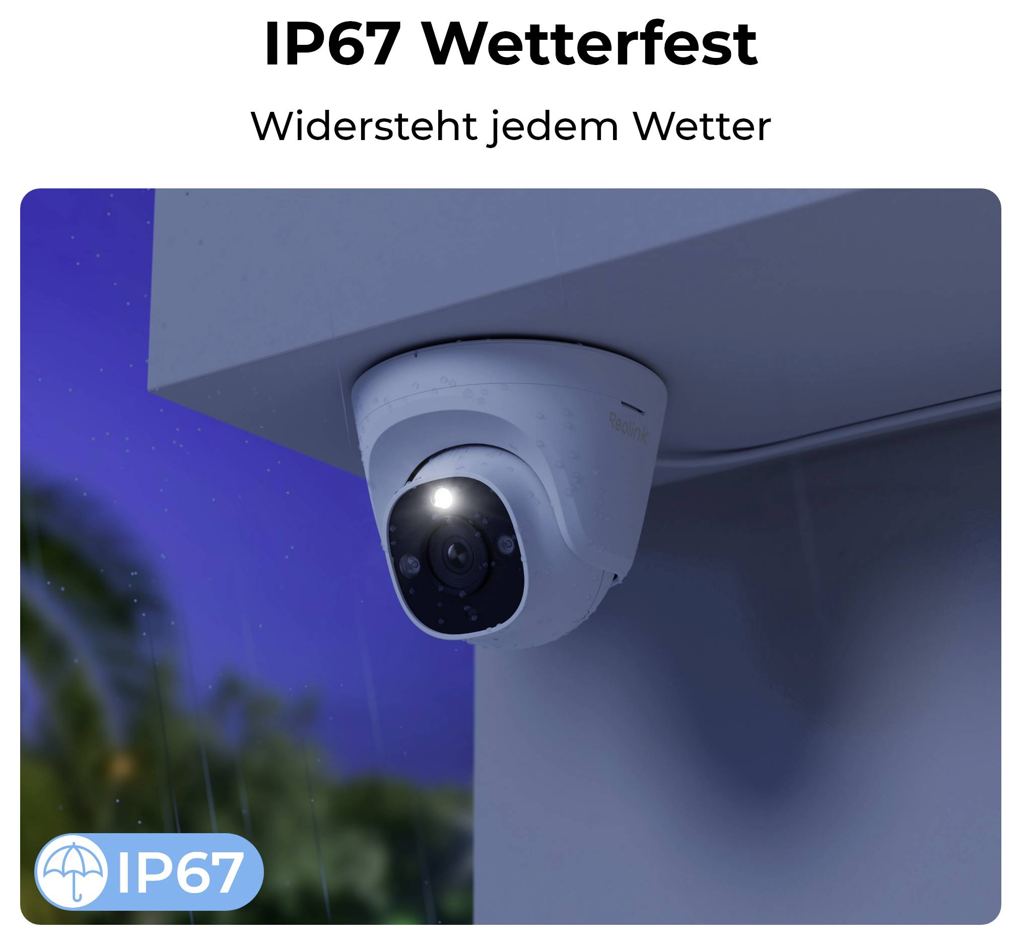 Sicherheitskamera, die unter einer Dachkante bei Nacht montiert ist, beworben als 'IP67 Wetterfest' und damit Wetterbeständigkeit signalisierend.