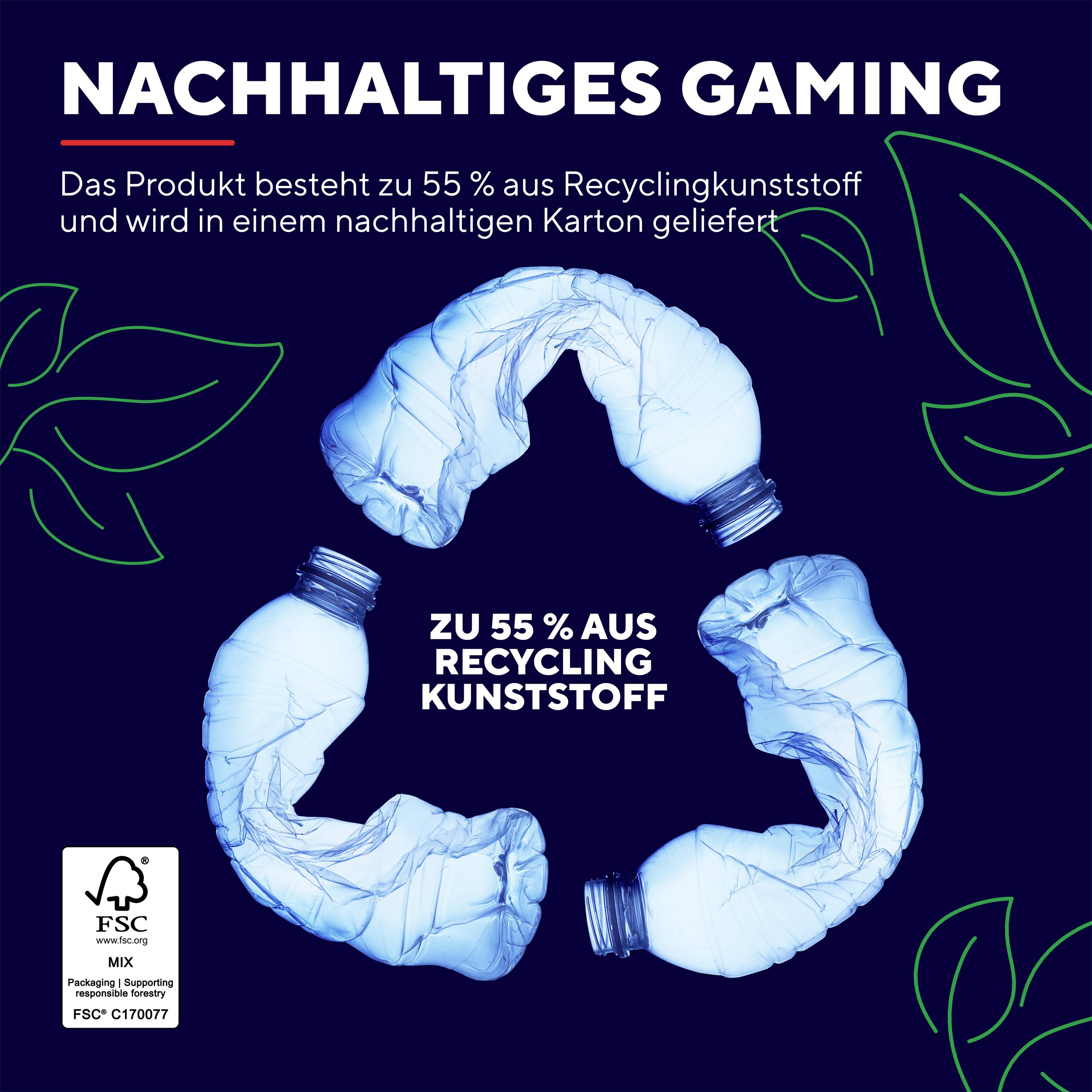 'NACHHALTIGES GAMING: Das Produkt besteht zu 55 % aus Recyclingkunststoff und wird in einem nachhaltigen Karton geliefert.'