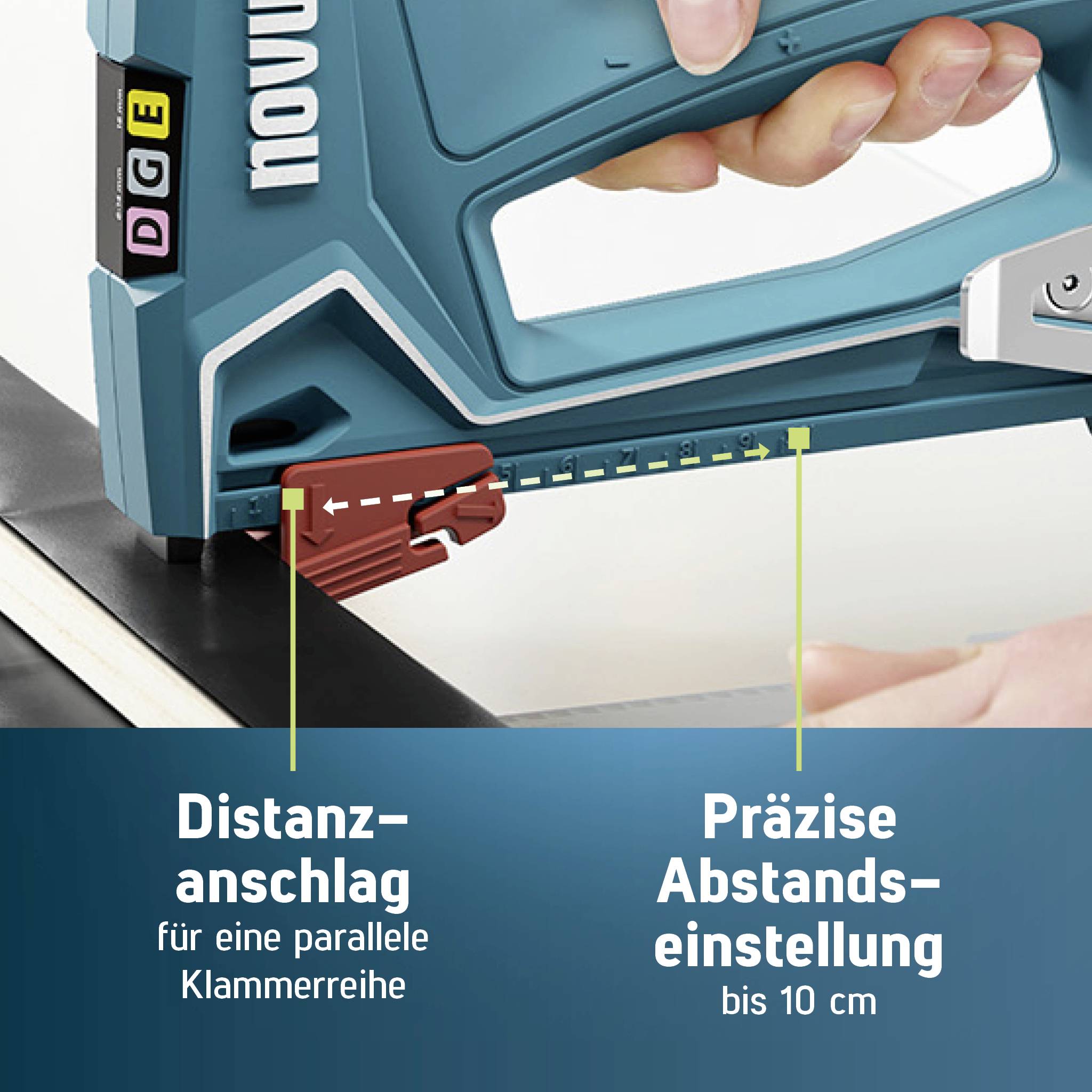 Eine Hand hält einen Tacker, der Abstand präzise eingestellt. Beschriftung: 'Distanz–anschlag für parallele Klammerreihe' und 'Präzise–einstellung bis 10 cm'.