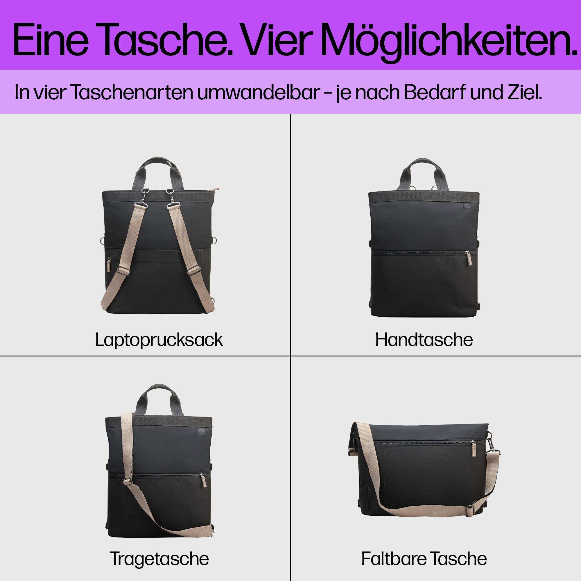 'Eine Tasche. Vier Möglichkeiten. In vier Taschenarten umwandelbar – je nach Bedarf und Ziel: Laptoprucksack, Handtasche, Tragetasche, Faltbare Tasche.'