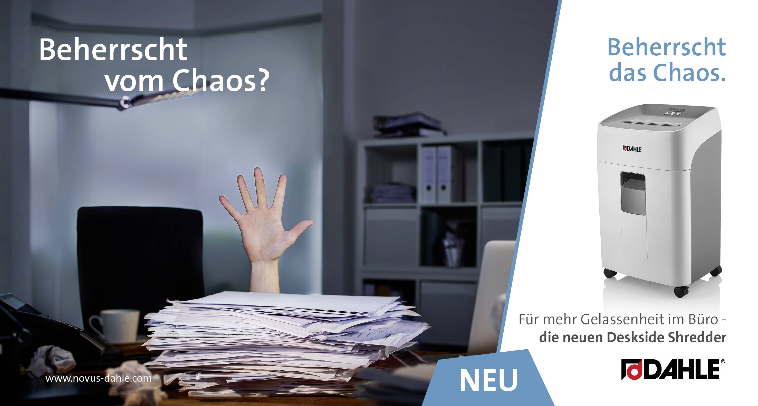 'Beherrscht vom Chaos?' Ein überlasteter Schreibtisch mit Stapeln von Papier und einer verzweifelten Hand. Werbung für DAHLE Shredder.