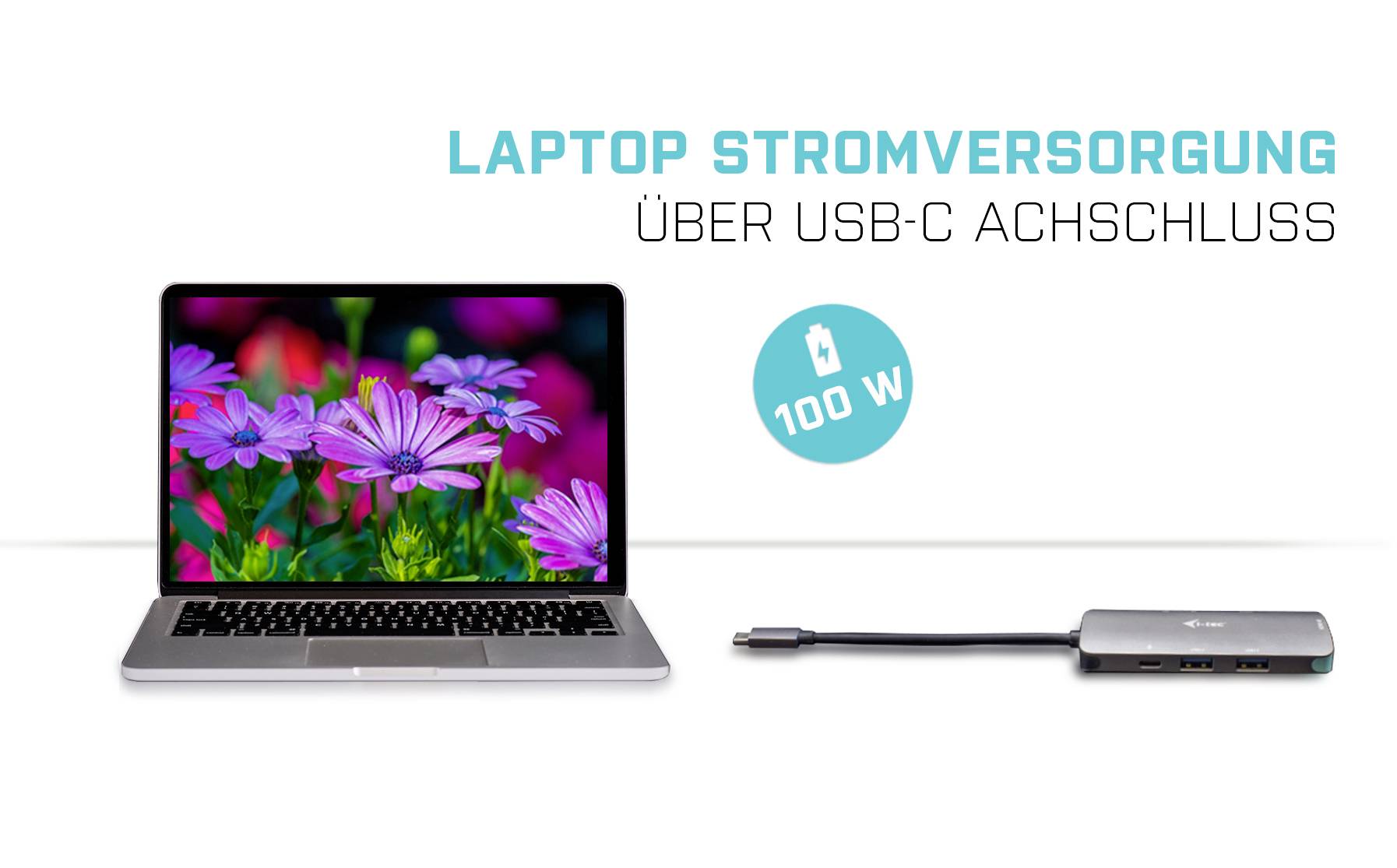 Ein Laptop neben einem USB-C-Hub. Text: 'Laptop Stromversorgung über USB-C Anschluss, 100 W'. Hintergrund: farbenfrohe Blumen.
