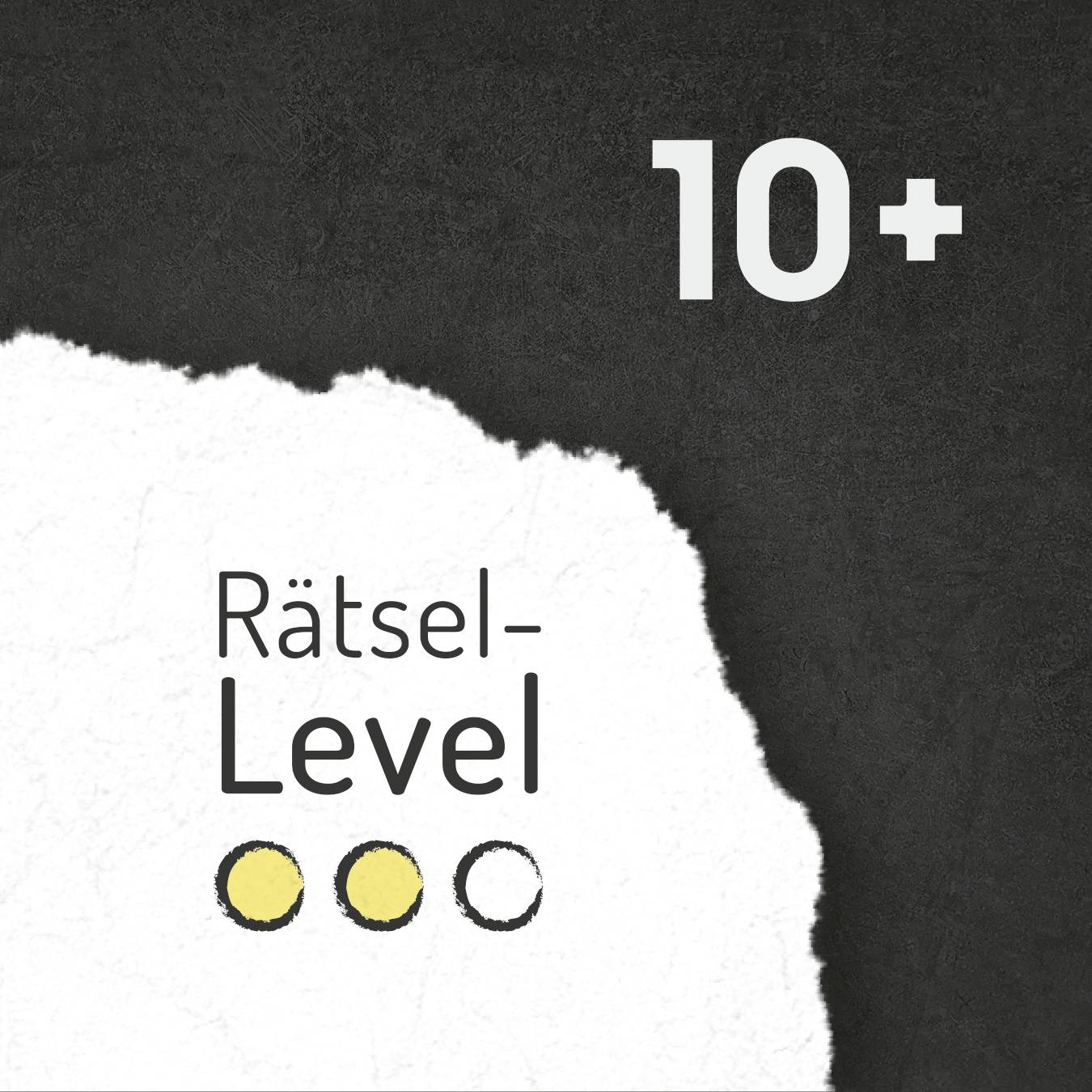 Schwarzer Hintergrund mit weißem, zerrissenem Papier. Text: 'Rätsel-Level 10+'. Drei kreisförmige Symbole, zwei gelb, eins weiß.