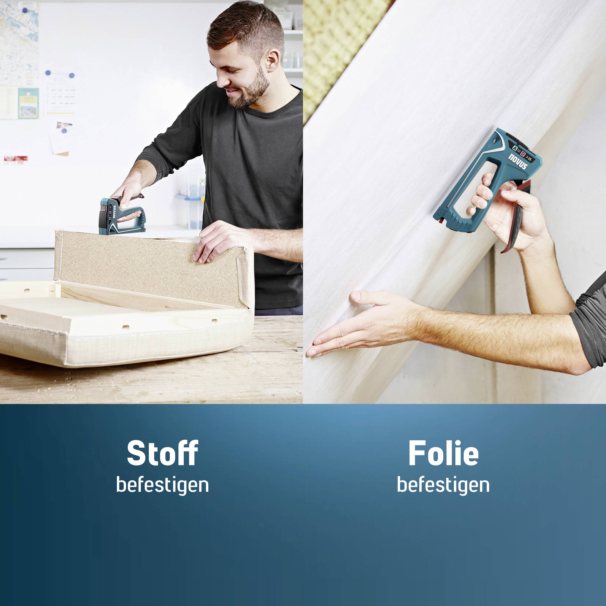 Ein Mann befestigt links Stoff und rechts Folie mit einem Werkzeug. Text auf dem Bild 'Stoff befestigen', 'Folie befestigen'.