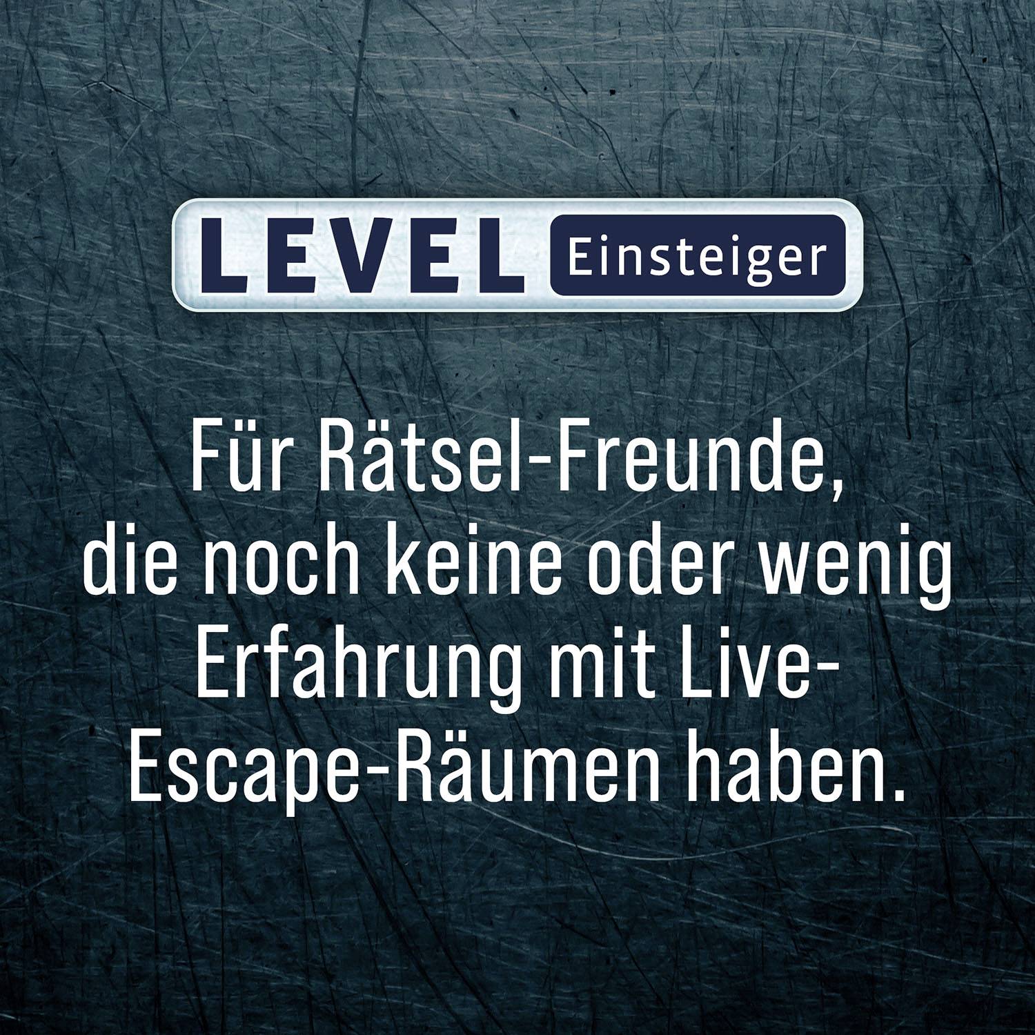 'LEVEL Einsteiger: Für Rätsel-Freunde, die noch keine oder wenig Erfahrung mit Live-Escape-Räumen haben.' auf blauem Hintergrund.