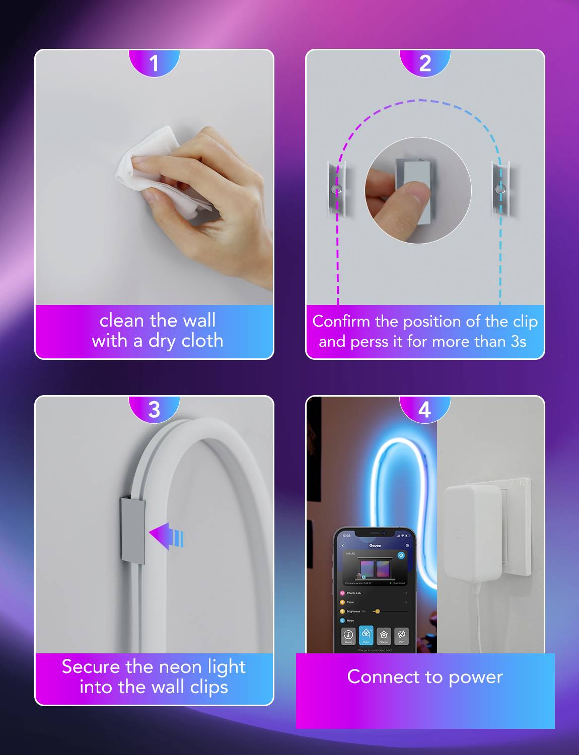 'Neonlicht-Installation': 1. Wand mit trockenem Tuch reinigen. 2. Clip positionieren und länger als 3 Sekunden halten. 3. Neonlicht an Clips befestigen. 4. Mit Strom verbinden.