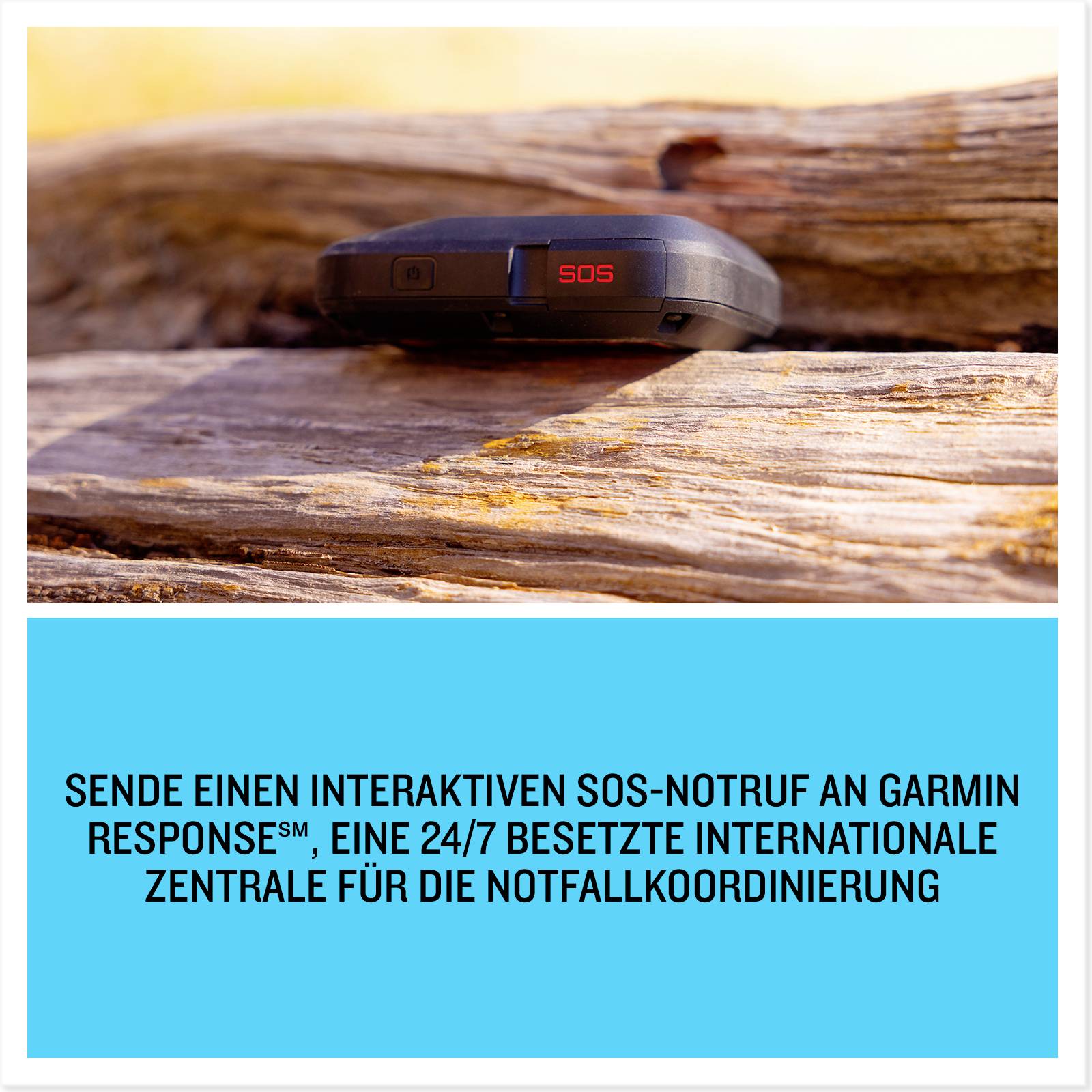Ein GPS-Gerät liegt auf Holz, zeigt 'SOS'. Text: 'Sende einen interaktiven SOS-Notruf an Garmin ResponseSM, 24/7 besetzte Notfallzentrale.'