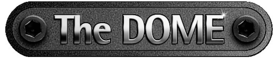 Schwarzes Metallschild mit der Aufschrift 'The DOME'.