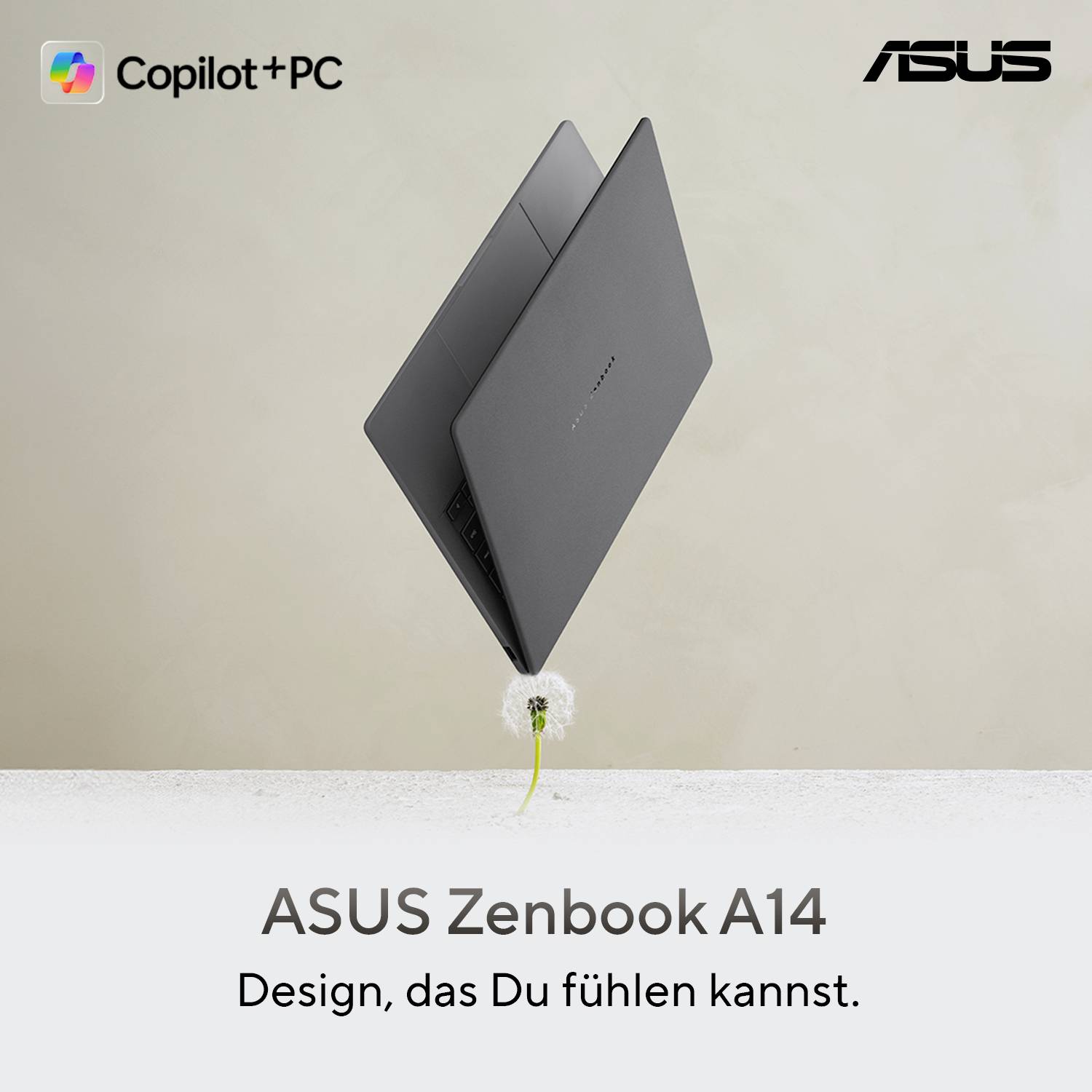 ASUS Zenbook A14 in schwebender Darstellung, geöffnet in Seitenansicht über einer Pusteblume, mit Slogan 'Design, das Du fühlen kannst'.