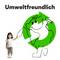 Ein Kind reicht einem grünen, lächelnden Globus die Hand mit dem Schriftzug 'Umweltfreundlich' darüber.