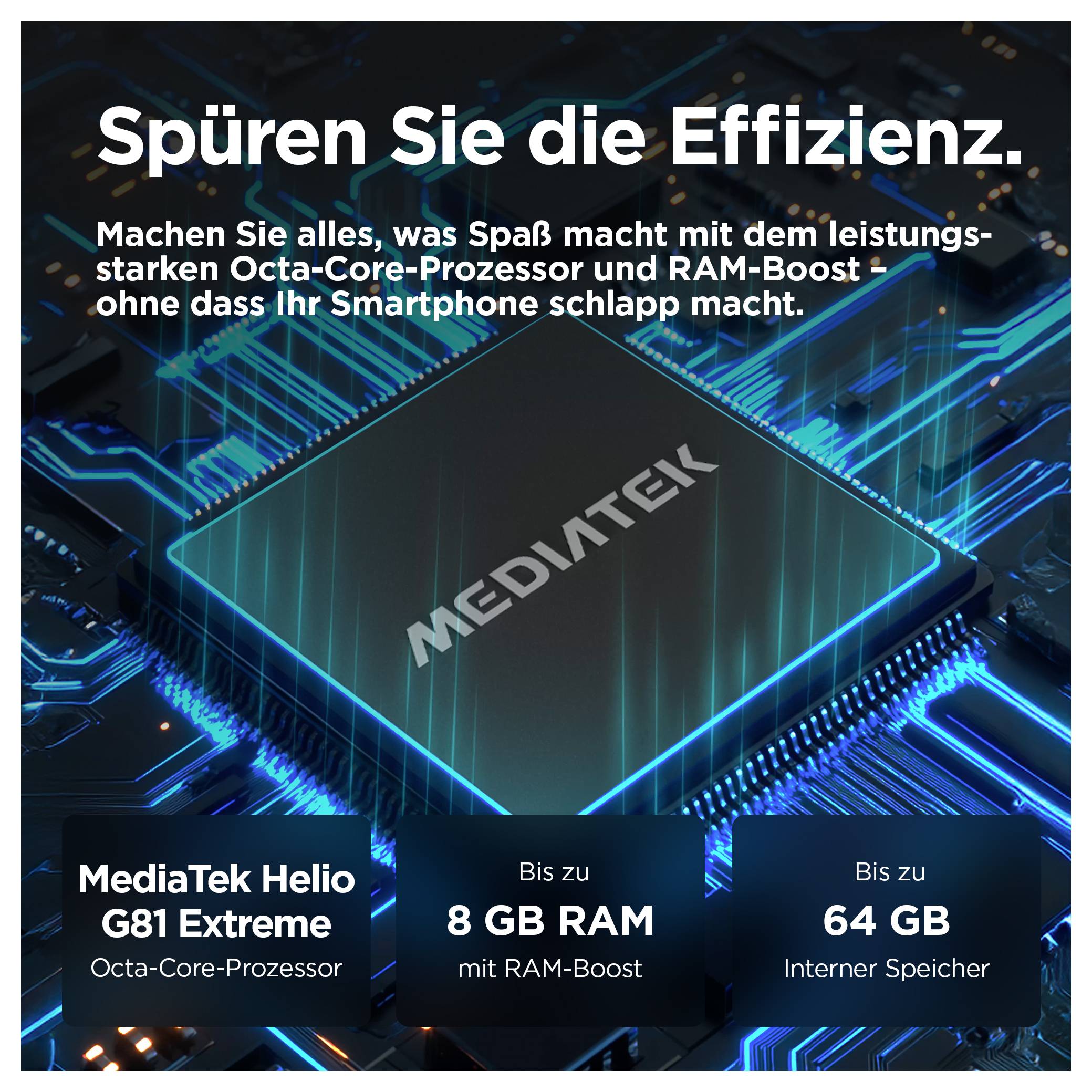 'MediaTek Helio G81 Extreme: Octa-Core-Prozessor, 8 GB RAM mit RAM-Boost, 64 GB Speicher. Spüren Sie die Effizienz.' Ein Chip auf einem Stromkreis.