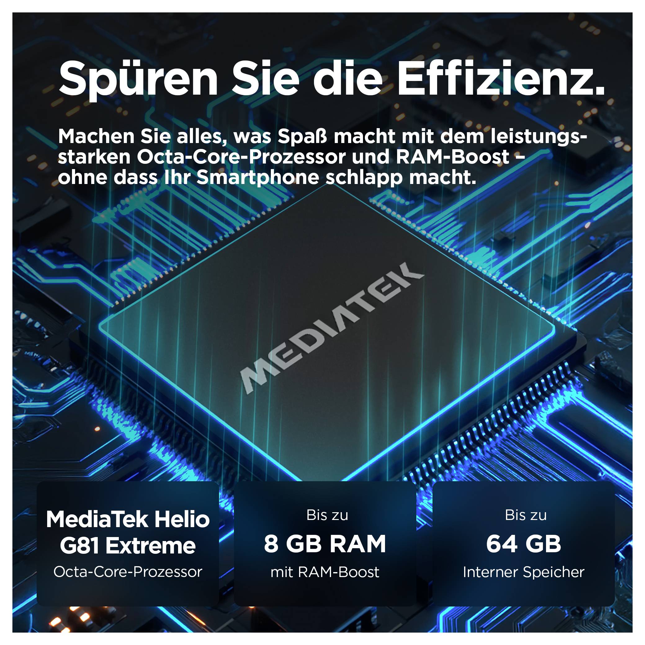 'Ein MediaTek-Chip auf einer Platine. Text: Spüren Sie die Effizienz. Octa-Core-Prozessor, 8 GB RAM, 64 GB Speicher.'