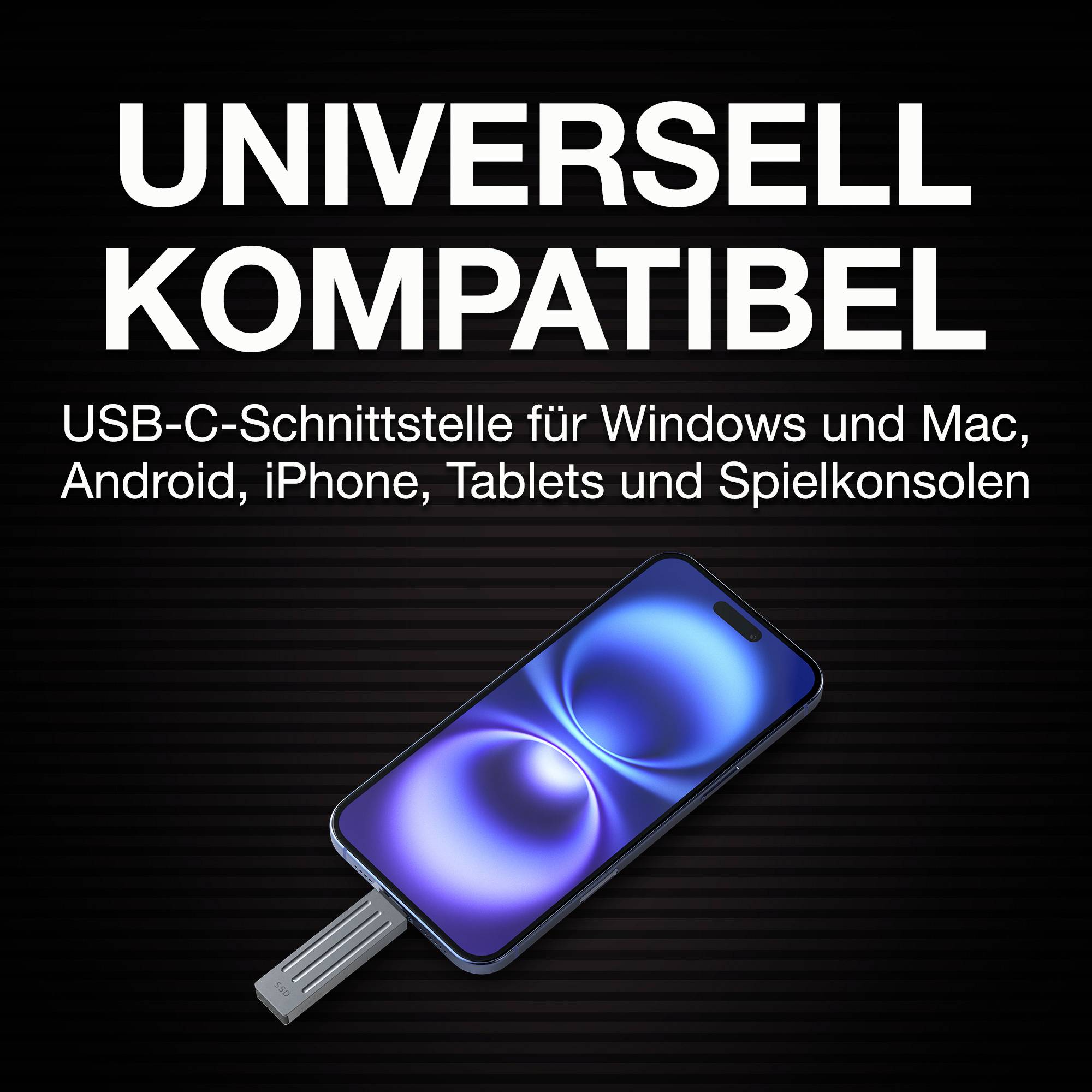 'Universell kompatibel' steht oben; Bild zeigt ein Smartphone mit USB-C-Stick. Kompatibel mit Mac, Android, iPhone, Tablets, Konsolen.
