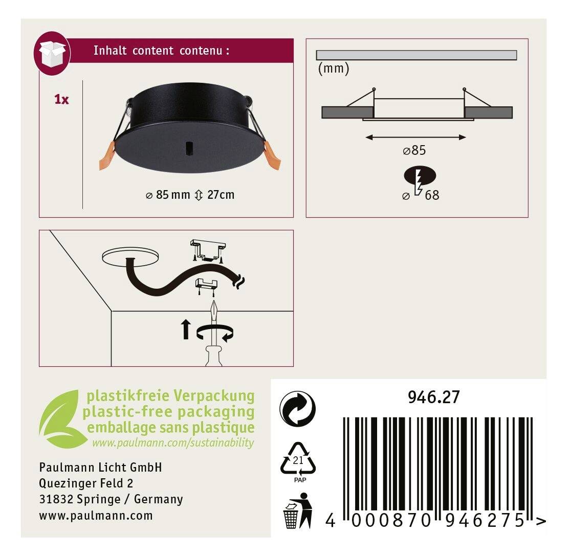 'Set-Inhalt: 1x Einbauleuchte (Ø85 mm), Installation erforderlich. Plastikfreie Verpackung. Paulmann Licht GmbH, Artikelnummer 946.27.'