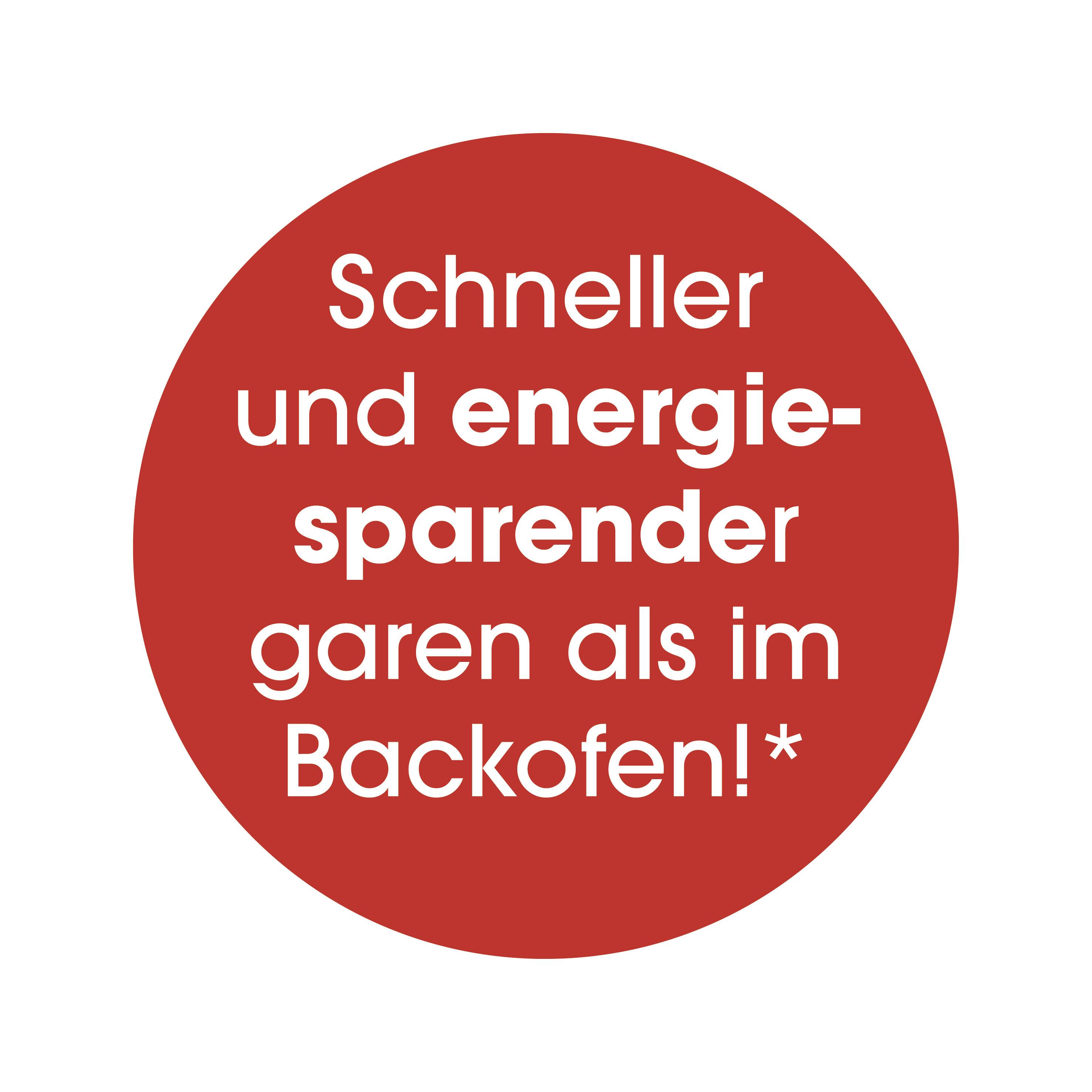 'Roter Kreis mit dem Text: Schneller und energiesparender garen als im Backofen!'