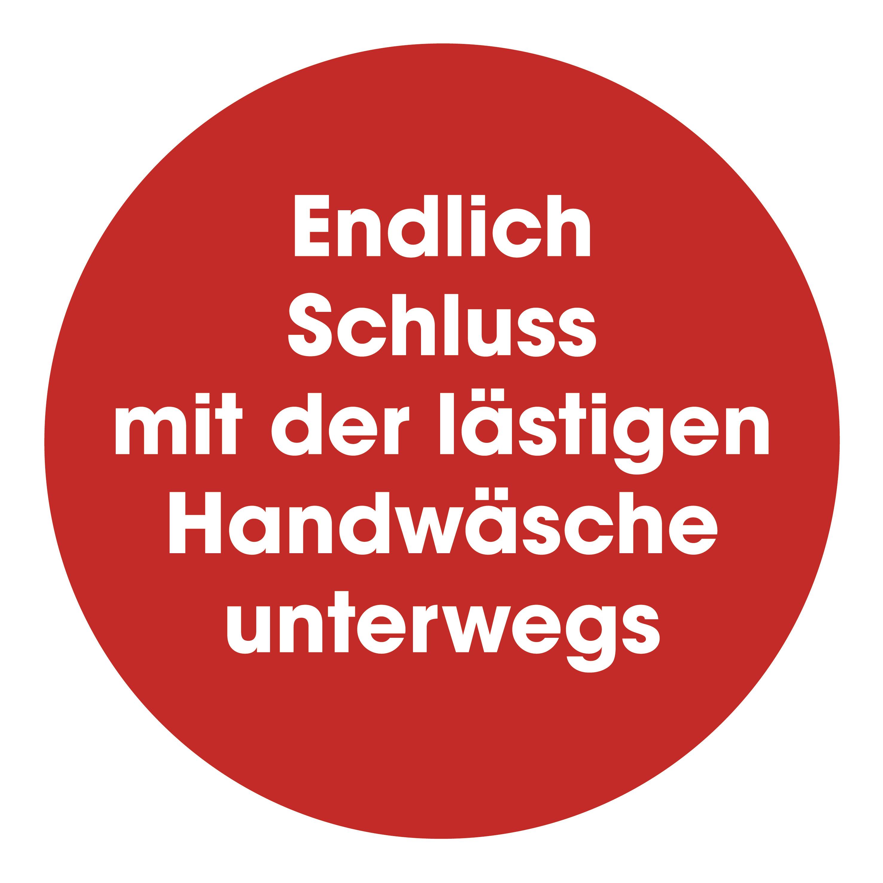 Roter Kreis mit weißem Text: 'Endlich Schluss mit der lästigen Handwäsche unterwegs'.