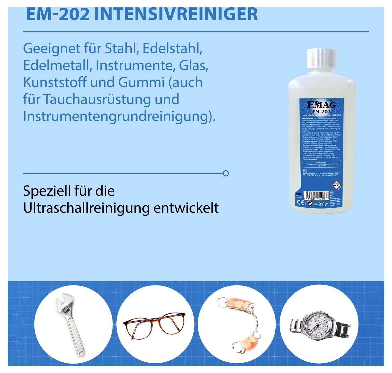 Werbeabbildung für 'EM-202 Intensivreinger' mit Flasche; geeignet für Stahl, Edelstahl, Edelmetall, Instrumente, Glas, Kunststoff und Gummi, speziell für Ultraschallreinigung.