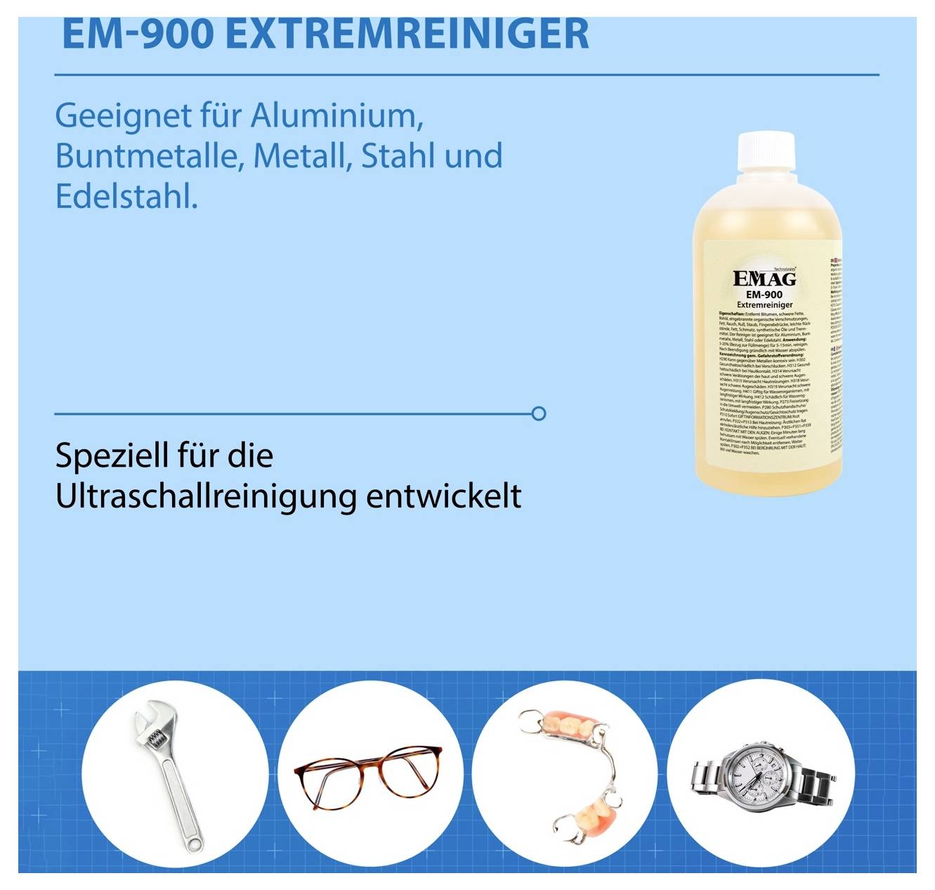 Werbung für EM-900 Extremreiniger: geeignet für Aluminium, Buntmetalle, Metall, Stahl und Edelstahl; speziell für Ultraschallreinigung entwickelt, mit Produktflasche und Beispielobjekten.