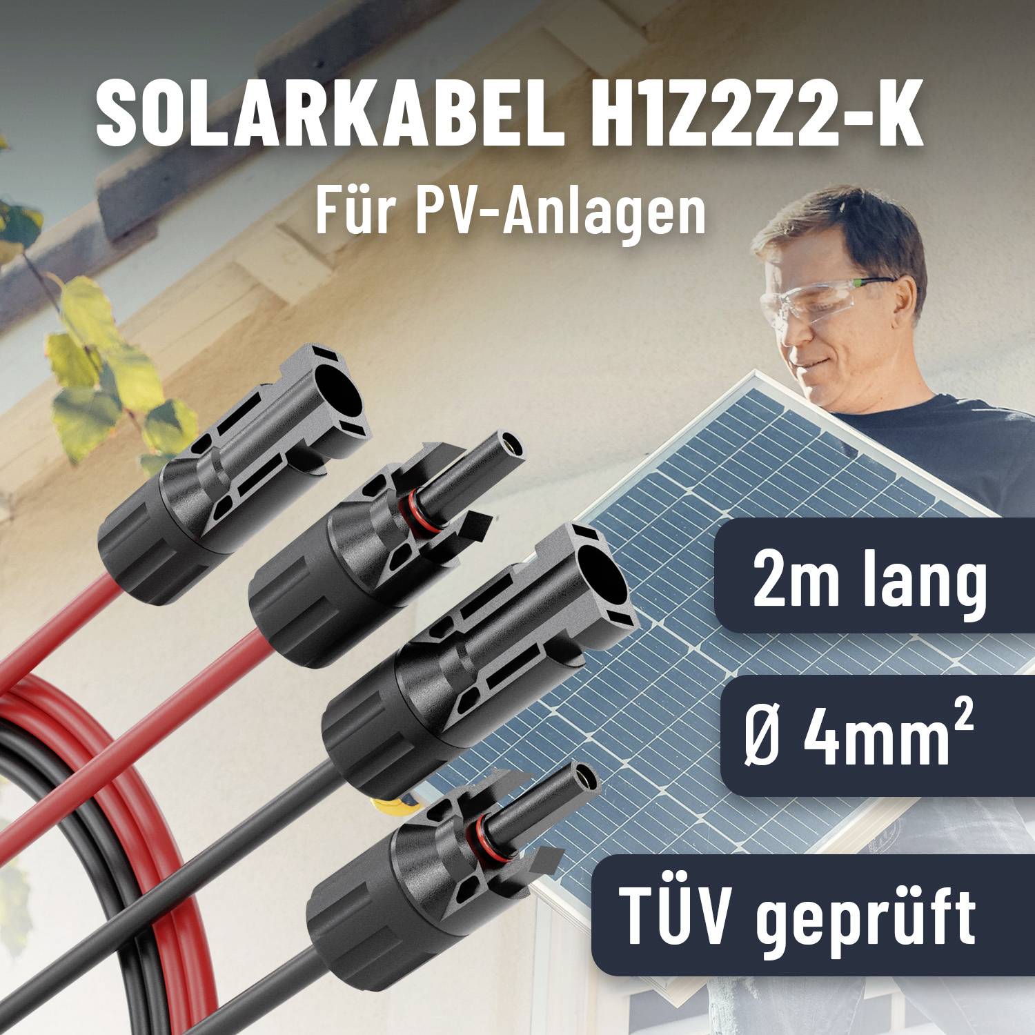 Solarkabel H1Z2Z2-K: Für PV-Anlagen, 2 Meter lang, Durchmesser 4mm², TÜV geprüft. Ein Mann hält ein Solarpanel.