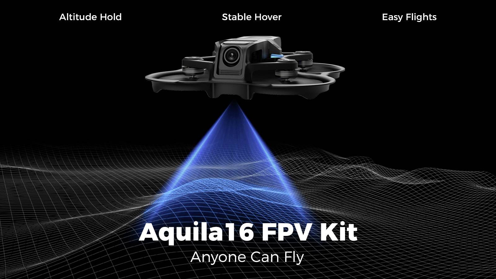 'Aquila16 FPV-Kit: Jeder kann fliegen.' Bild zeigt eine Drohne mit Beschriftungen 'Höhenhaltefunktion', 'Stabiler Schwebeflug' und 'Einfache Flüge' über einem Rastermusster.