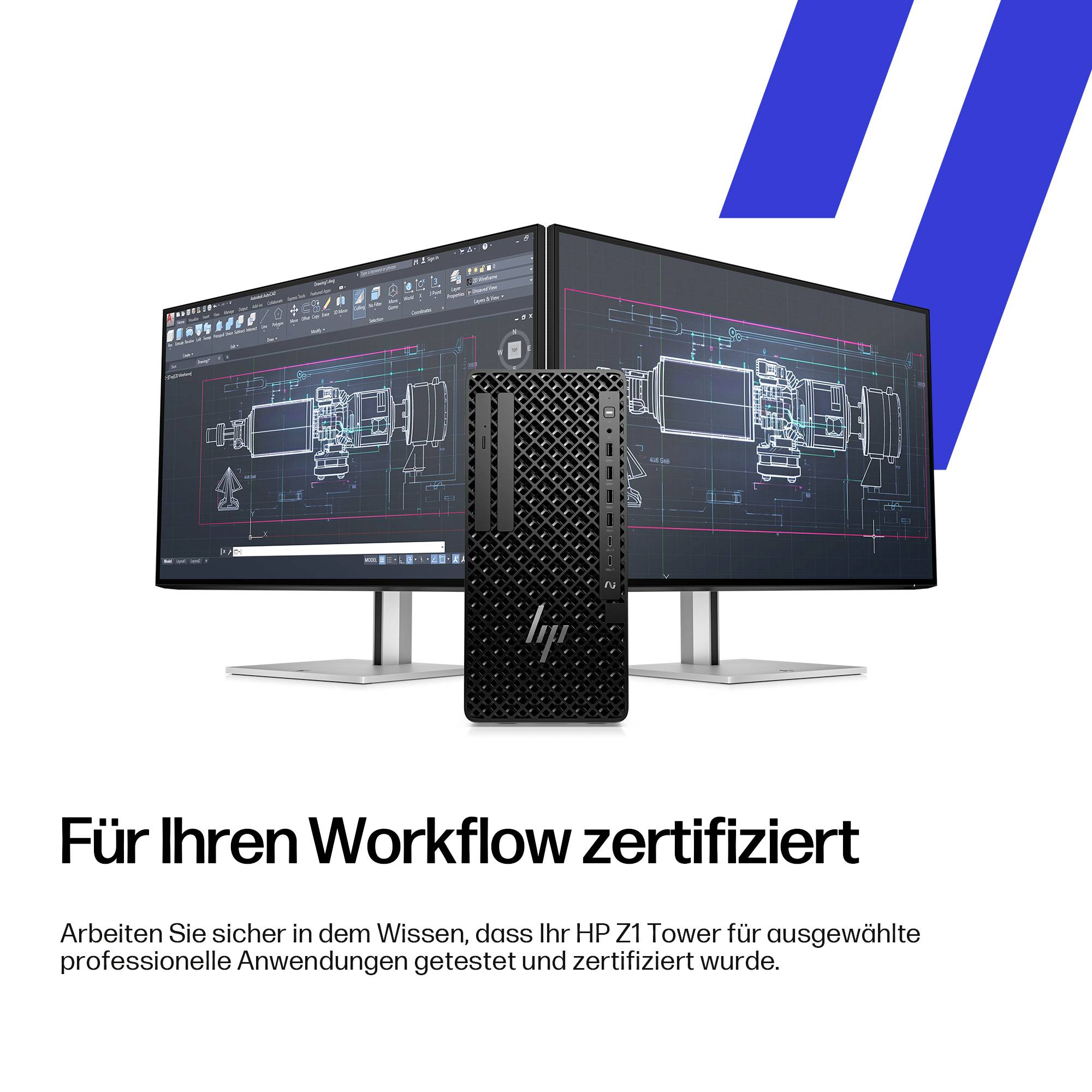 Das Bild zeigt eine Dual-Monitor-Konfiguration mit technischen Zeichnungen und einem Computertower davor. Der Text auf Deutsch lautet: „Für Ihren Workflow zertifiziert."