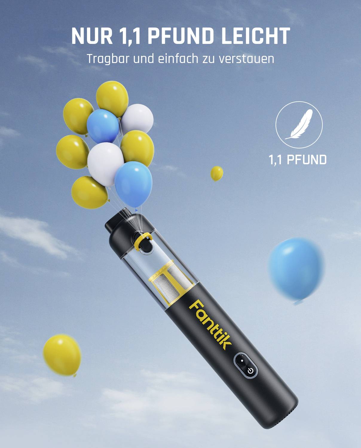 Ein schwarzes Fanttik-Gerät schwebt am Himmel, befestigt an blauen, gelben und weißen Ballons. Text lautet: 'Nur 1,1 Pfund leicht'.