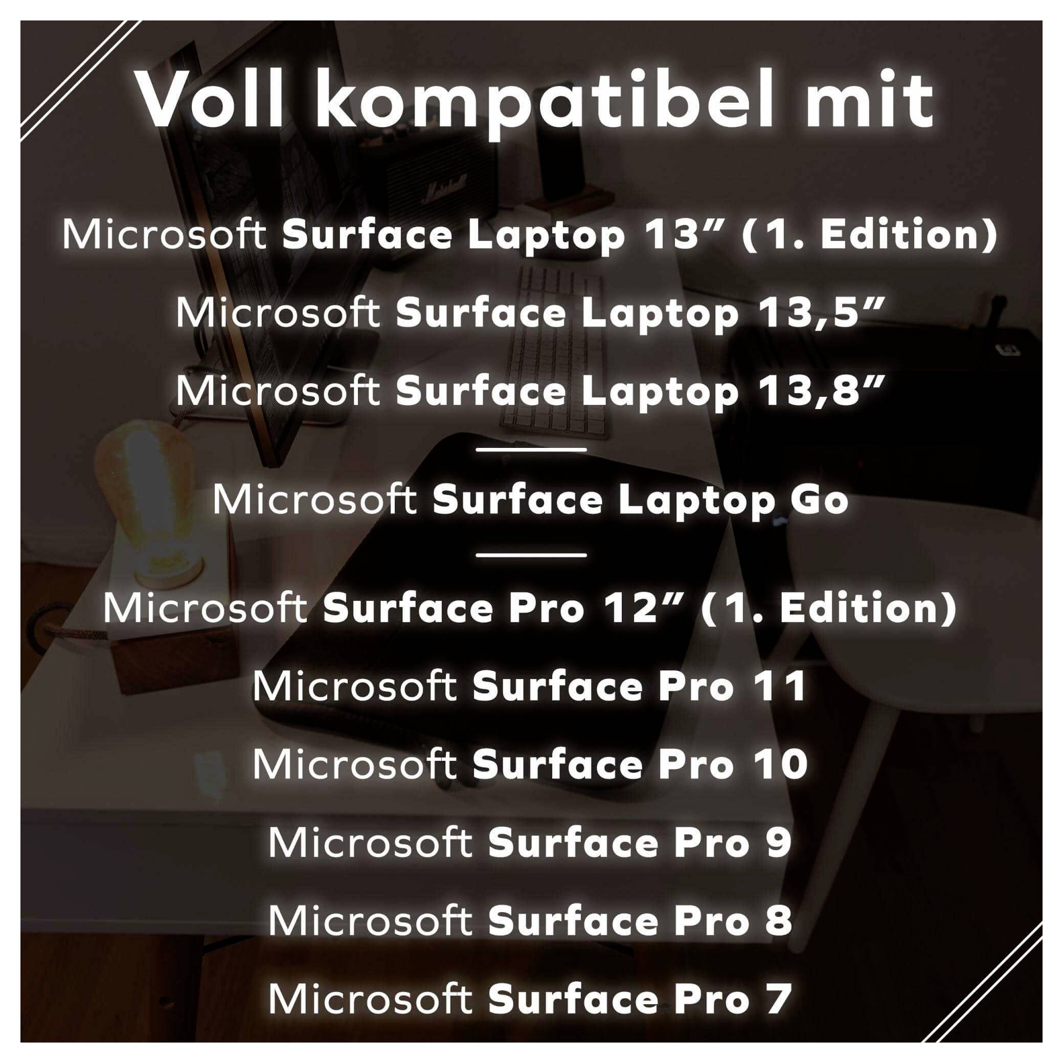 Vollständig kompatibel mit:<br>- Surface Laptop 4<br>- Surface Laptop 3<br>- Surface Laptop 2<br>- Surface Laptop Studio<br>- Surface Pro 9<br>- Surface Pro 8<br>- Surface Pro 7+<br>- Surface Pro 7<br>- Surface Pro 6