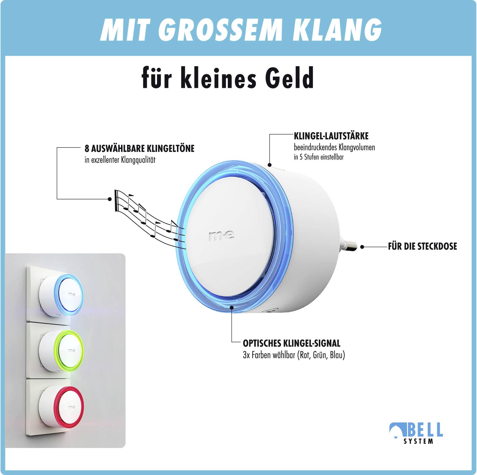 Ein Steckdosenklingel-System mit 8 auswählbaren Klingeltönen, 5-stufiger Lautstärkeregelung und 3 Farben zur optischen Anzeige.