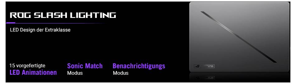 ROG SLASH BELEUCHTUNGS-LED-DESIGN der Extraklasse'. Das Bild zeigt ein schlankes Gerät mit diagonaler Beleuchtung, das Modi für Animationen, Sonic Match und Benachrichtigungen umfasst.