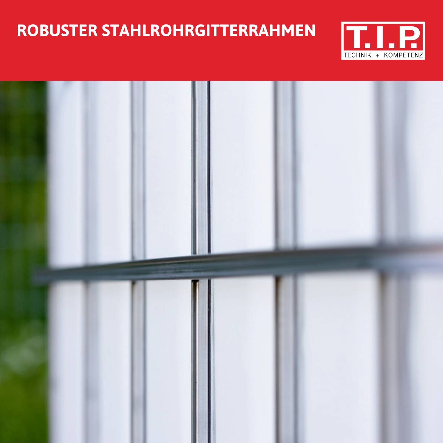 'Robuster Stahlrohrgitterrahmen' auf rotem Banner über einer Nahaufnahme eines stabilen Stahlrohrgitterrahmens. T.I.P. Technik + Kompetenz Logo.