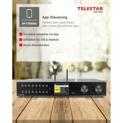 Radiogerät mit App-Steuerung 'TELESTAR TOP 550'. Funktionen: steuerbar per App, verfügbar für iOS/Android, keine Zusatzkosten.