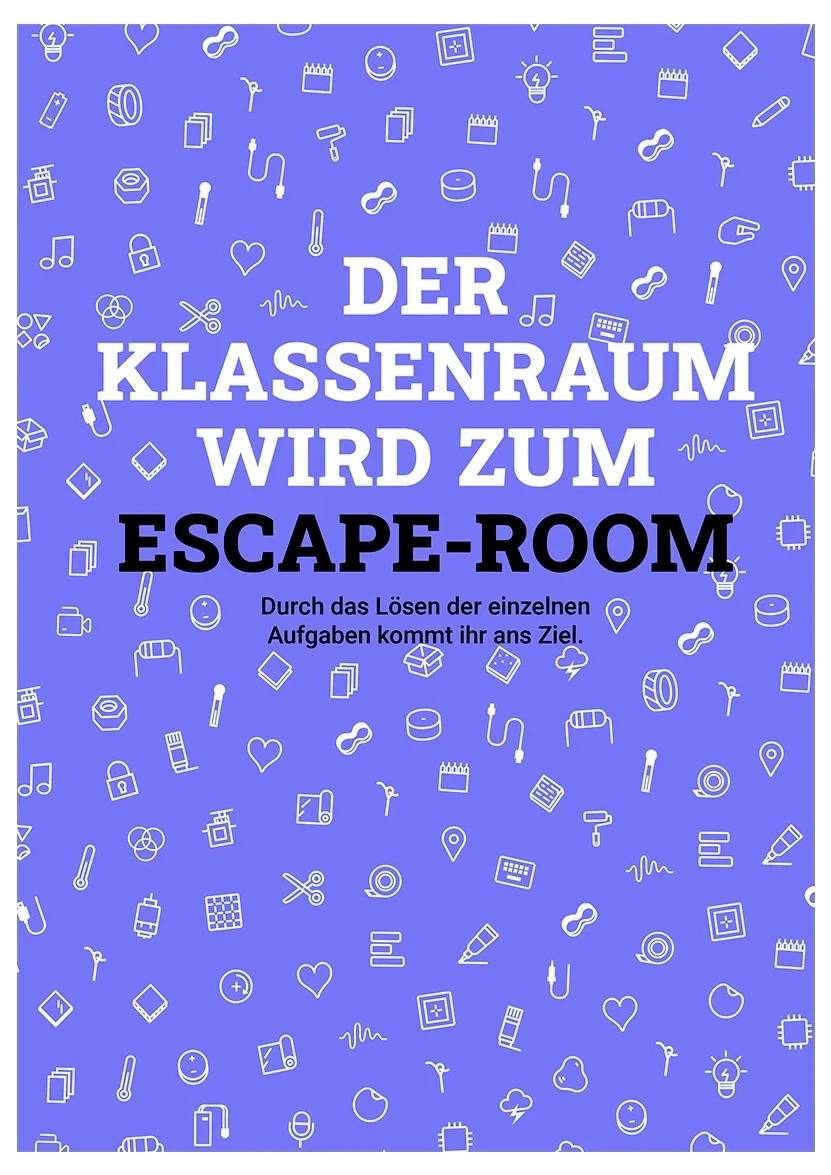 Blauer Poster mit Text 'Der Klassenraum wird zum Escape-Room'. Hintergrund enthält verschiedene kleine Icons mit bildungs- und spaßbezogenen Elementen.