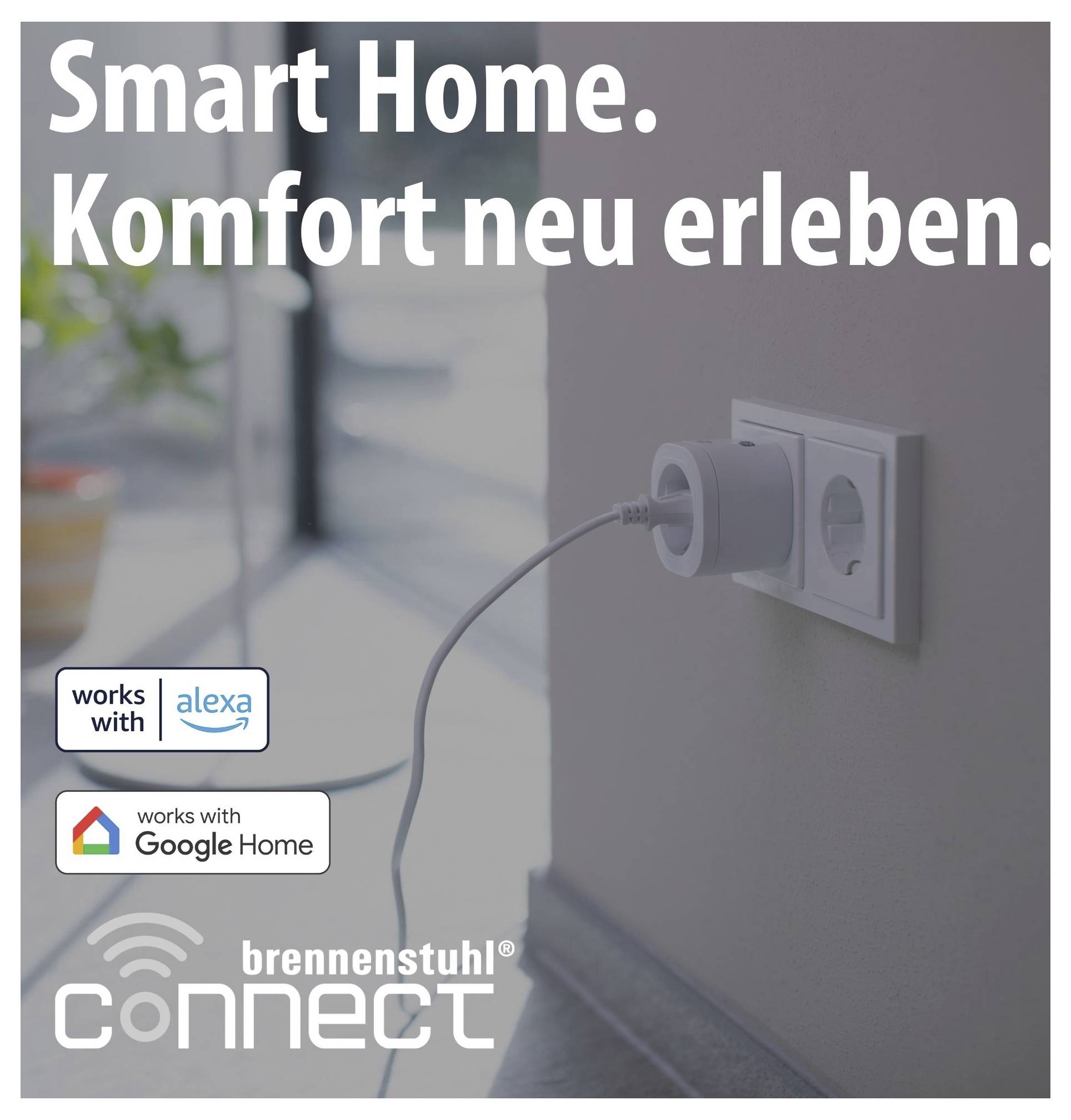 Werbeanzeige für Smart Home: Steckdose mit eingestecktem Adapter; Text 'Smart Home. Komfort neu erleben.' sowie Logos für Alexa, Google Home und brennenstuhl connect.
