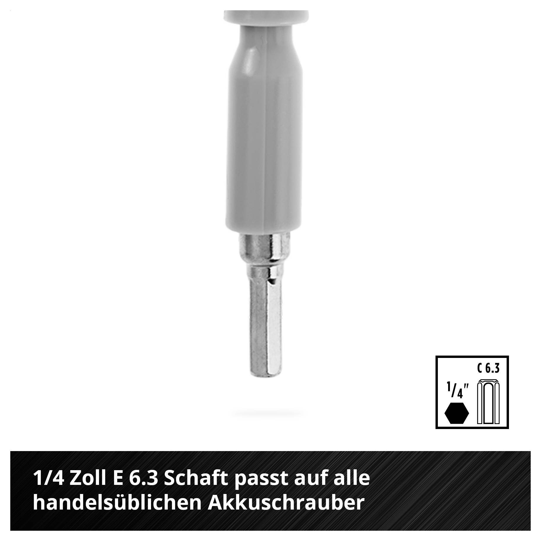 '1/4 Zoll E 6.3 Schaft passt auf alle handelsüblichen Akkuschrauber.'