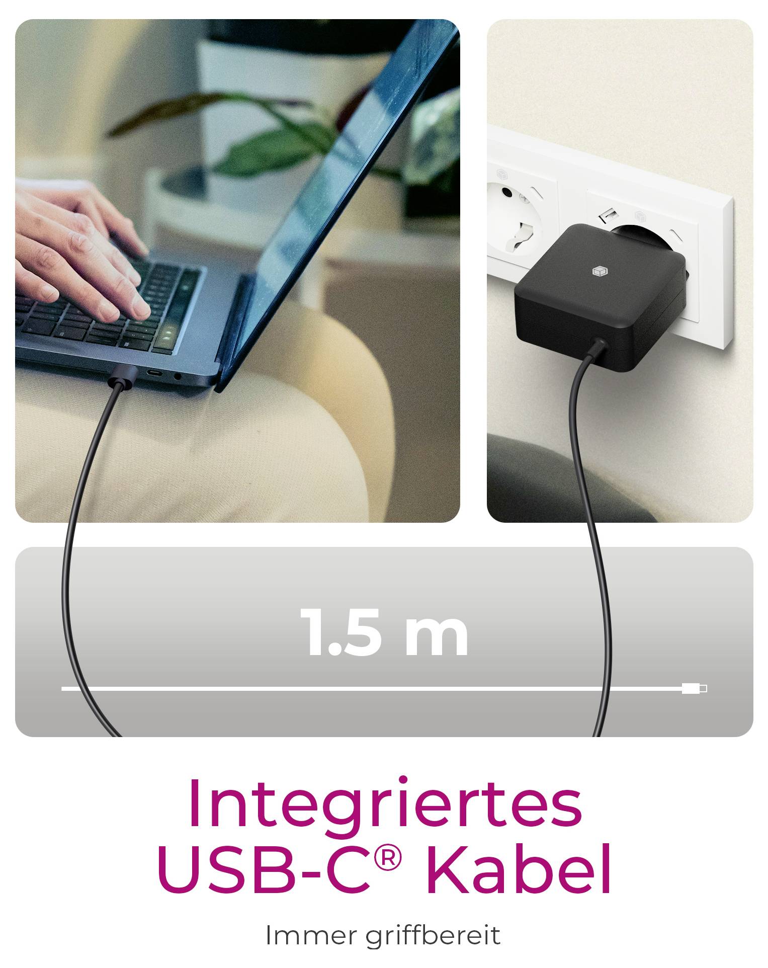 'Integriertes USB-C Kabel' neben Bildern eines Laptops, der über ein USB-C-Kabel aufgeladen wird, und eines Netzteils, das in eine Steckdose eingesteckt ist. Text: '1,5 m'.