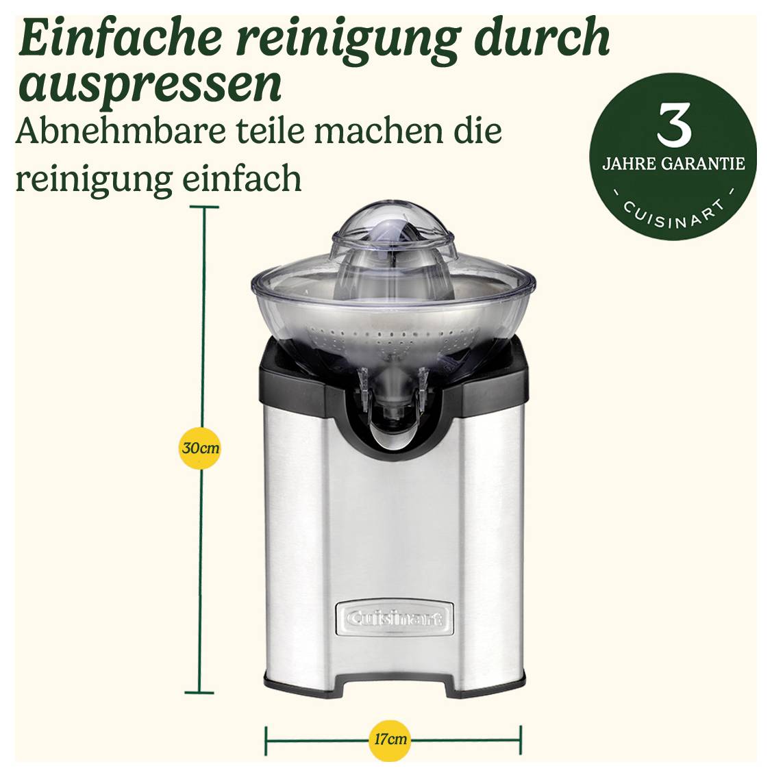 Entsafter mit Edelstahlgehäuse, 17 cm breit, 30 cm hoch. Text beschreibt einfache Reinigung und 3 Jahre Garantie. Marke 'Cuisinart'.