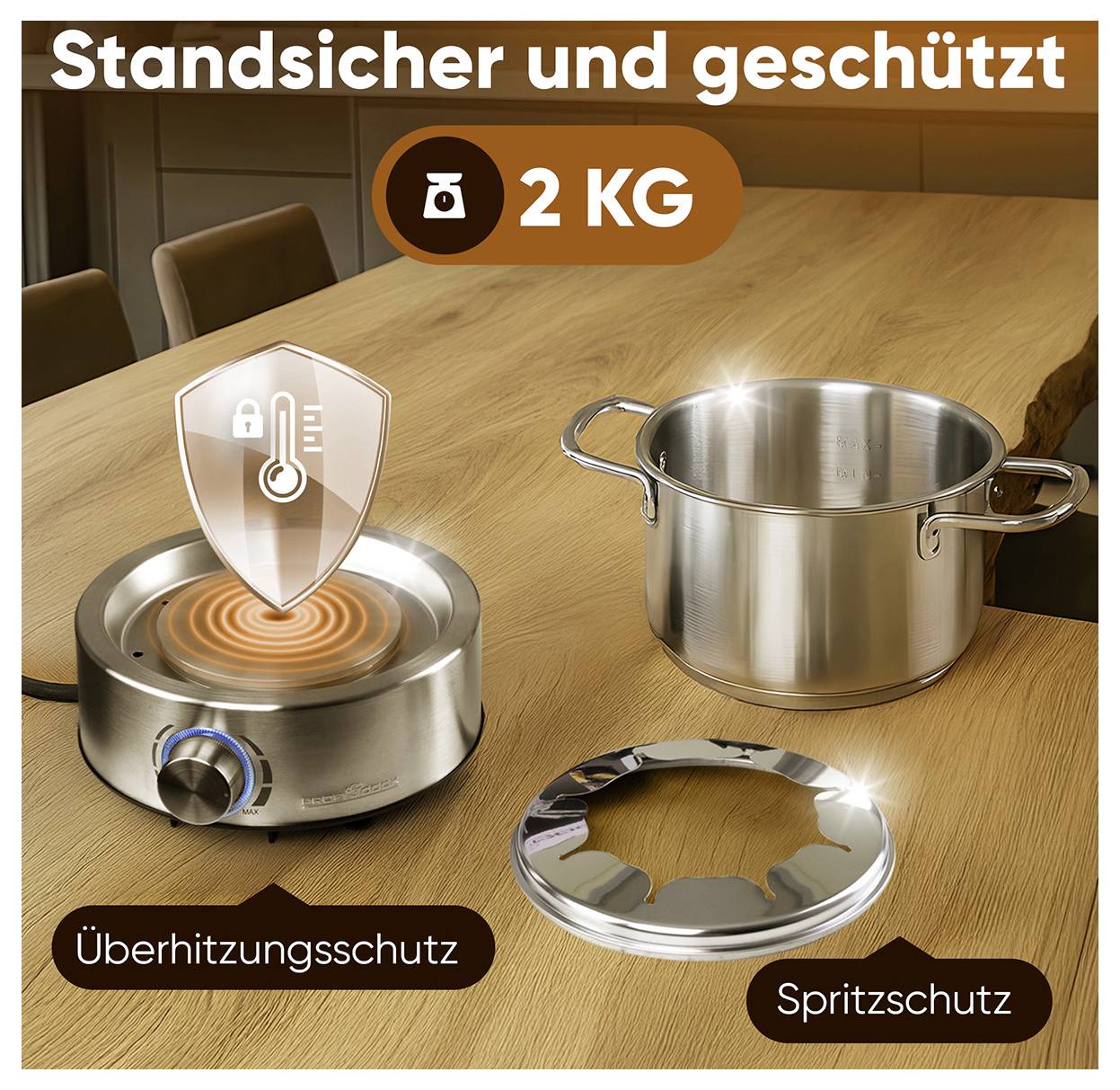 Ein Tisch mit tragbarem Herd und Topf. Text: 'Standsicher und geschützt'. Symbole für 'Überhitzungsschutz' und 'Spritzschutz'.