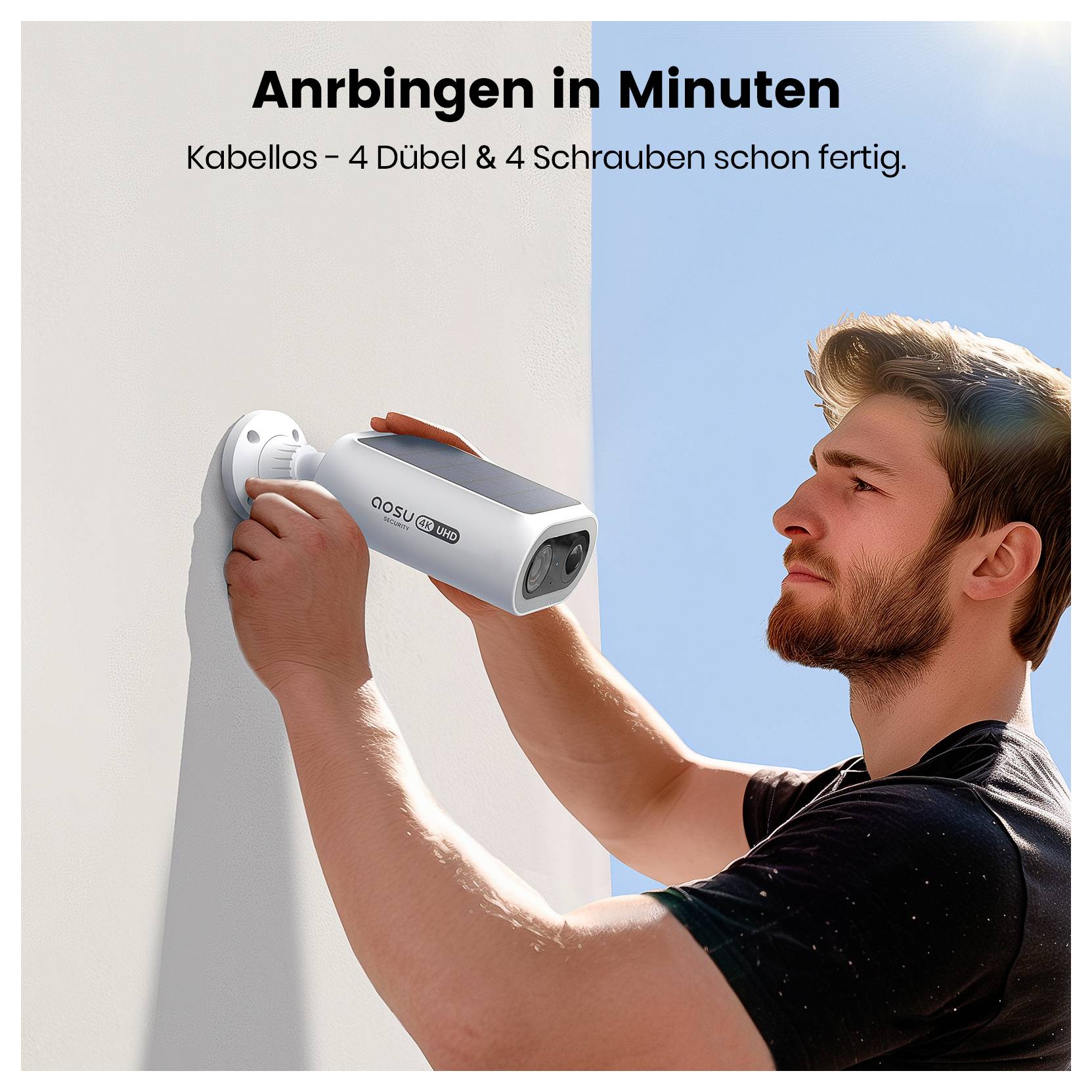 Eine Person, die eine Sicherheitskamera an einer weißen Wand installiert, mit dem Text "Anbringen in Minuten kabellos - 4 Dübel & 4 Schrauben schon fertig."