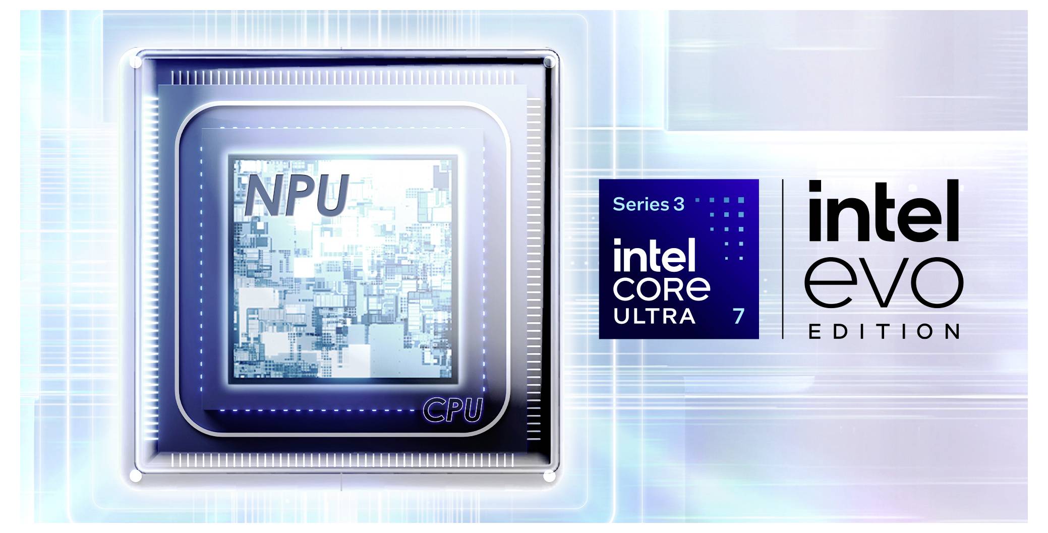 „Intel Core Ultra 7, Serie 3, Intel Evo Edition" Chip-Illustration mit einer CPU mit der Bezeichnung „NPU", die fortschrittliche Verarbeitungsfähigkeiten betont.