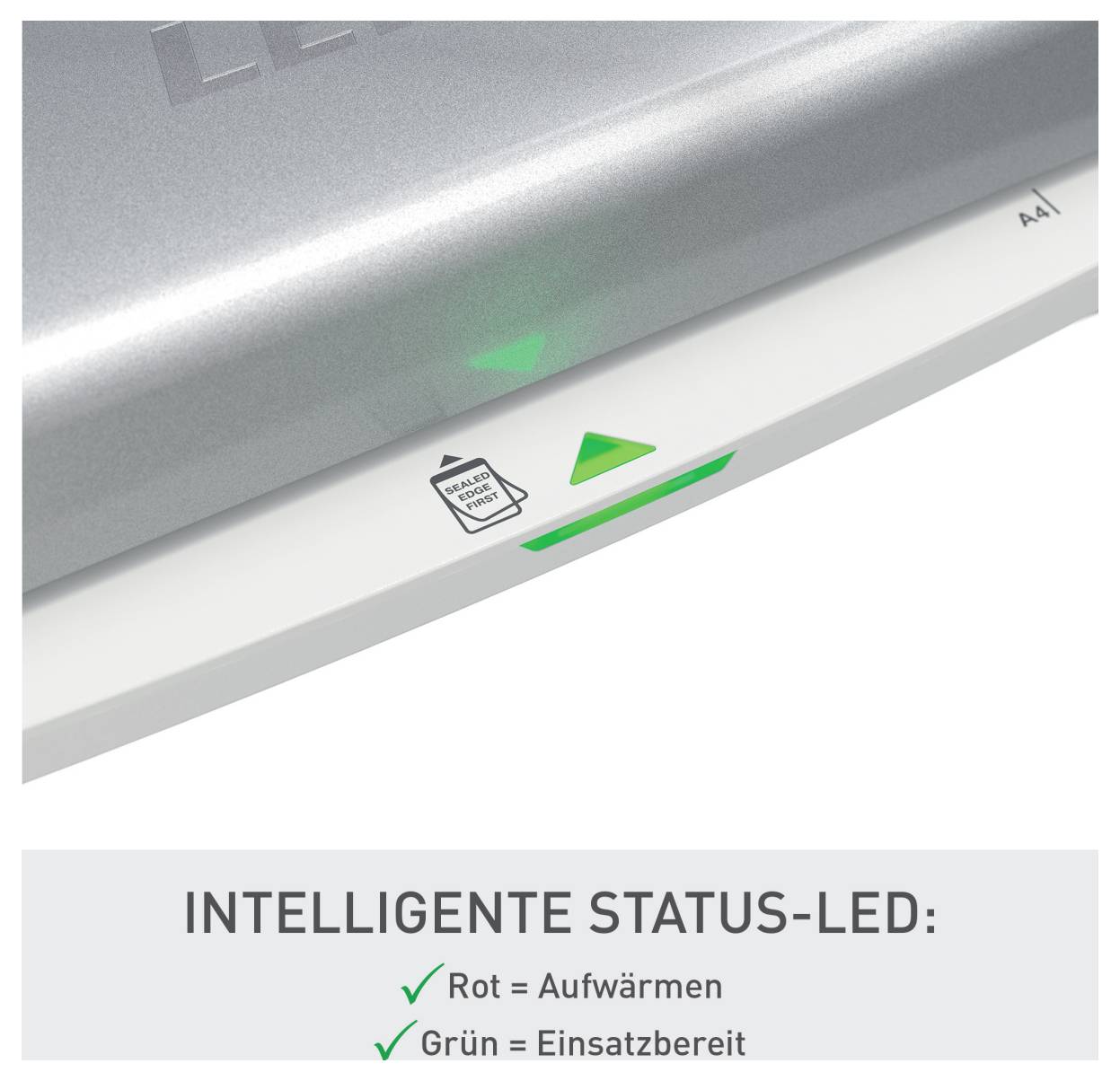 Ein Laminiergerät mit einer Status-LED zeigt die Einsatzbereitschaft an. Ein grüner Pfeil weist auf „Einsatzbereit" hin, was bedeutet, dass das Gerät bereit ist, und rot zeigt an, dass es sich aufwärmt.
