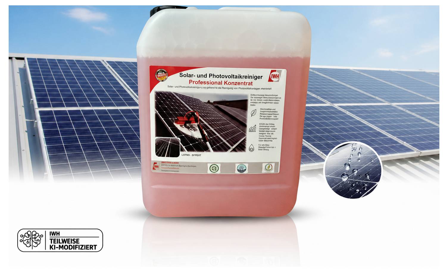 Behälter mit „Solar- und Photovoltaikreiniger Professional Konzentrat" Reiniger vor Solarpaneln, mit einer kleinen Detailaufnahme, die Wassertropfen auf einem Panel zeigt.
