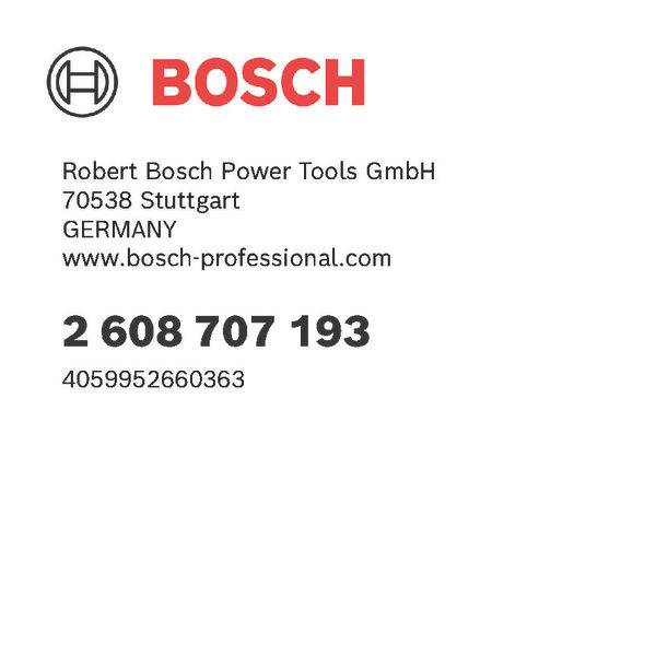 „BOSCH" Logo mit Kontaktinformationen: Robert Bosch Power Tools GmbH, 70538 Stuttgart, Deutschland. Telefon: 2 608 707 193, Fax: 4059952607363.