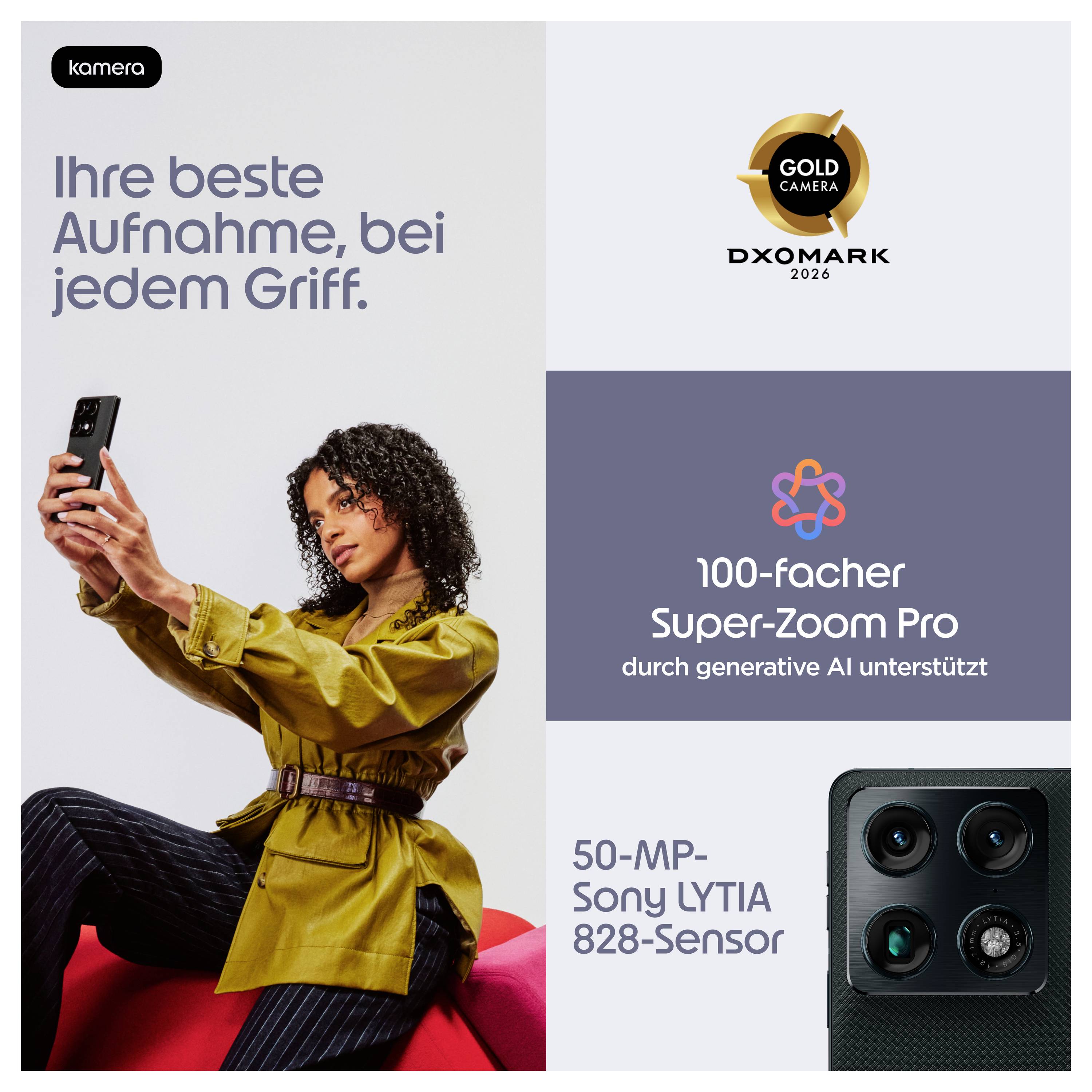 # Deutsche Smartphone-Werbung mit einer Frau, die ein Selfie macht, mit dem Text „Ihre beste Aufnahme, bei jedem Griff.", DXOMARK Gold Camera Badge und Behauptungen von 100x Super Zoom Pro und 50-MP Sony LYTIA 828 Sensor.