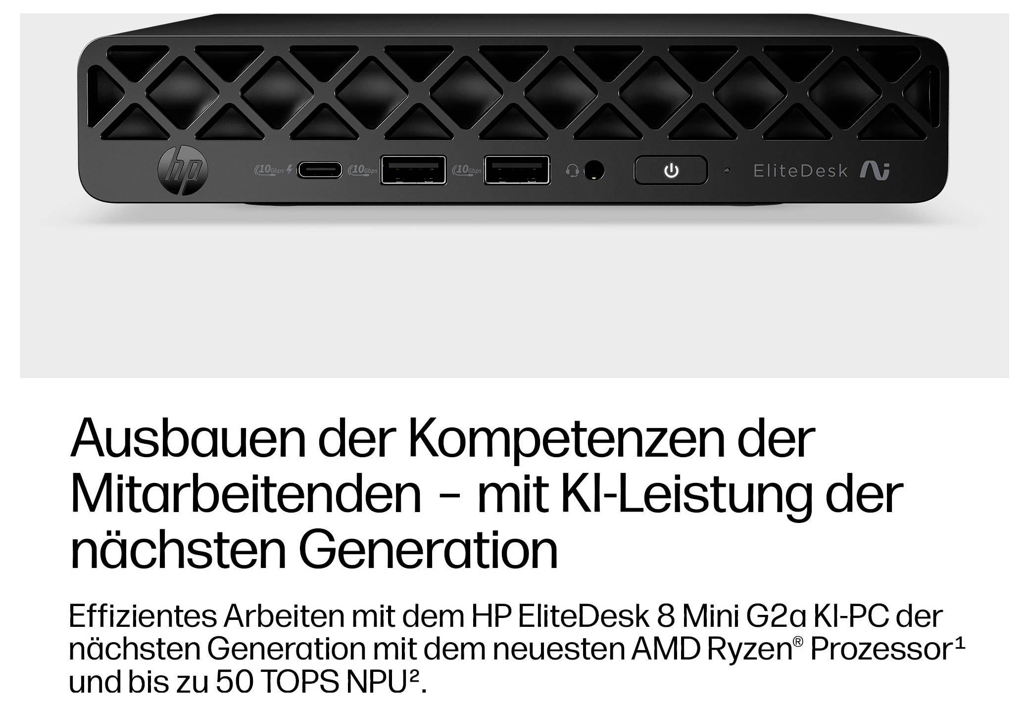 HP EliteDesk 8 Mini G2a AI PC oben abgebildet Deutscher Text zur Förderung der Mitarbeiterfähigkeiten mit leistungsstarker KI der nächsten Generation und bis zu 50 TOPS NPU.