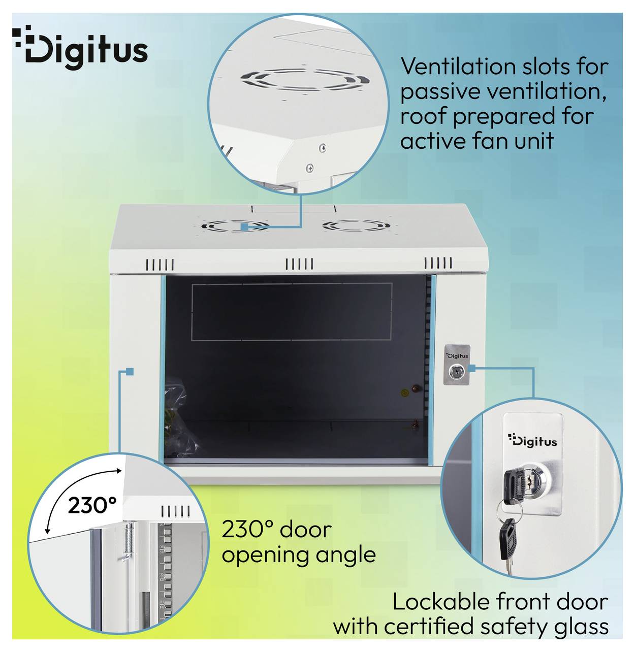 Digitus Schrank mit Lüftungsschlitzen, 230° Türöffnungswinkel und verschließbarer Vordertür mit zertifiziertem Sicherheitsglas.