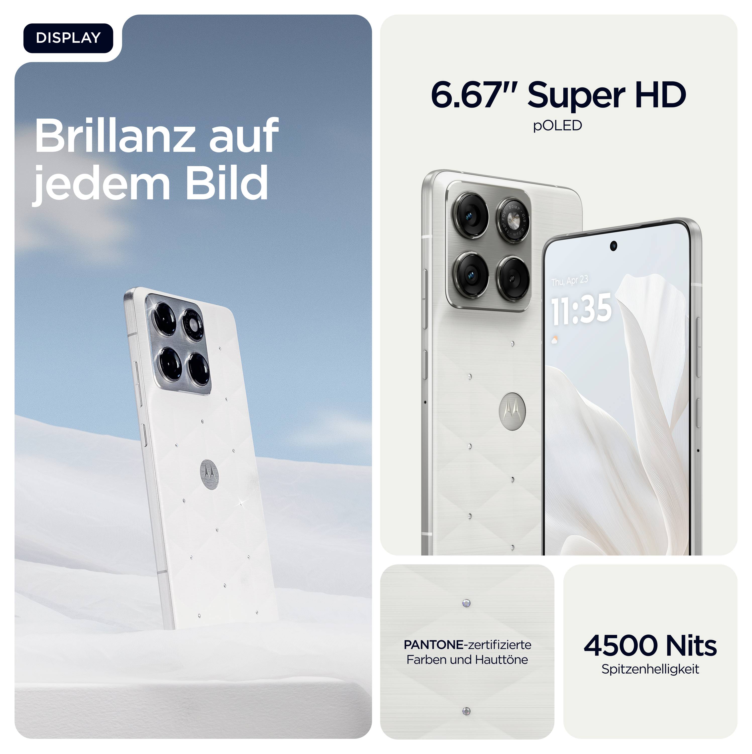 Smartphone-Anzeige auf dem Display, die ein weißes Telefon zeigt, mit dem Text „Brillanz auf jedem Bild", „6,67" Super HD pOLED", „PANTONE-zertifizierte Farben und Hauttöne" und „4500 Nits Spitzenhelligkeit".
