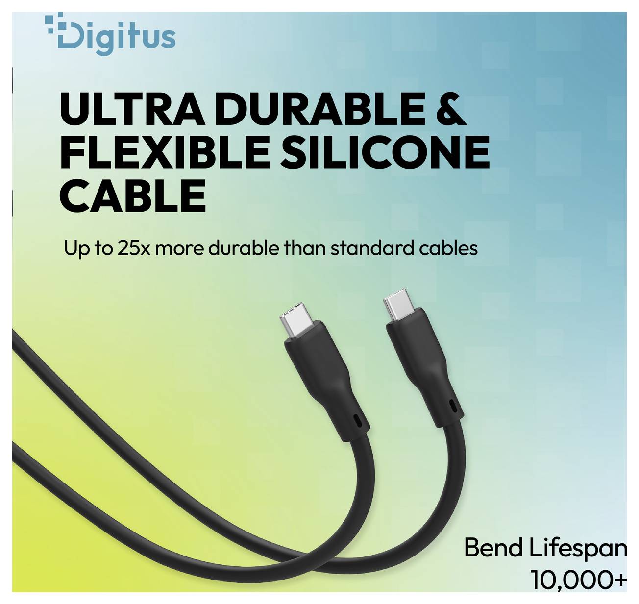 Digitus Anzeige für ultra-langlebiles flexibles Silikonkabel mit zwei USB-C-Steckern und Text „Bis zu 25-mal langlebiger als Standard-Kabel" und „Biegelebensdauer 10.000+"
