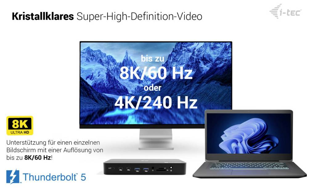 Werbe-Grafik für i-tec Crystal clear Super-High-Definition-Video mit einem Monitor, Dock und Laptop sowie Text „bis zu 8K/60 Hz oder 4K/240 Hz" und Thunderbolt 5-Unterstützung.