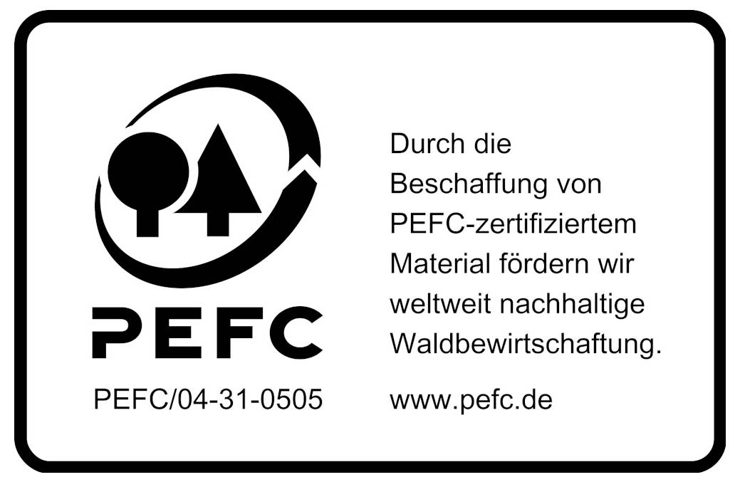 PEFC-Siegel mit Logo und Nummer 'PEFC/04-31-0505'; Text: 'Durch die Beschaffung von PEFC-zertifiziertem Material fördern wir weltweit nachhaltige Waldbewirtschaftung. www.pefc.de'